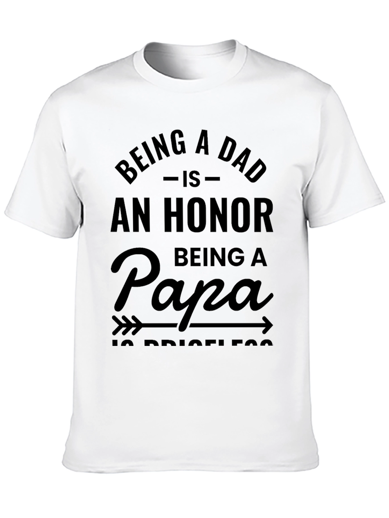 Being A Dad is An Honor T-Shirt
