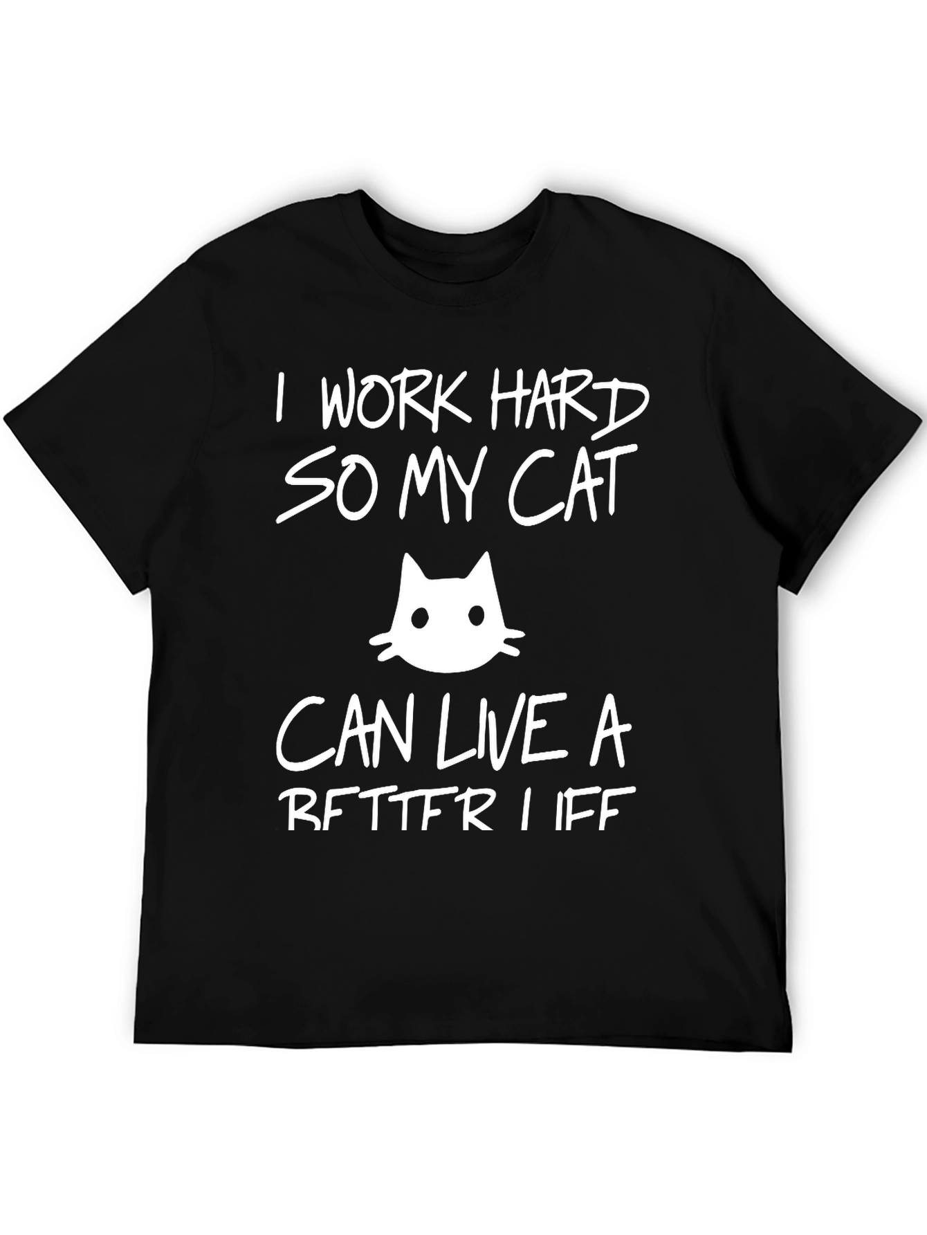 I Work Hard So My Cat T-Shirt