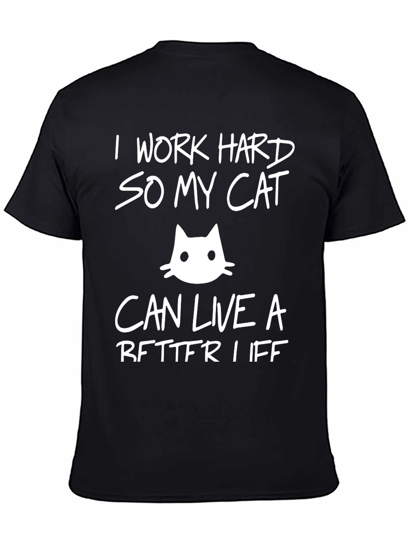 I Work Hard So My Cat T-Shirt