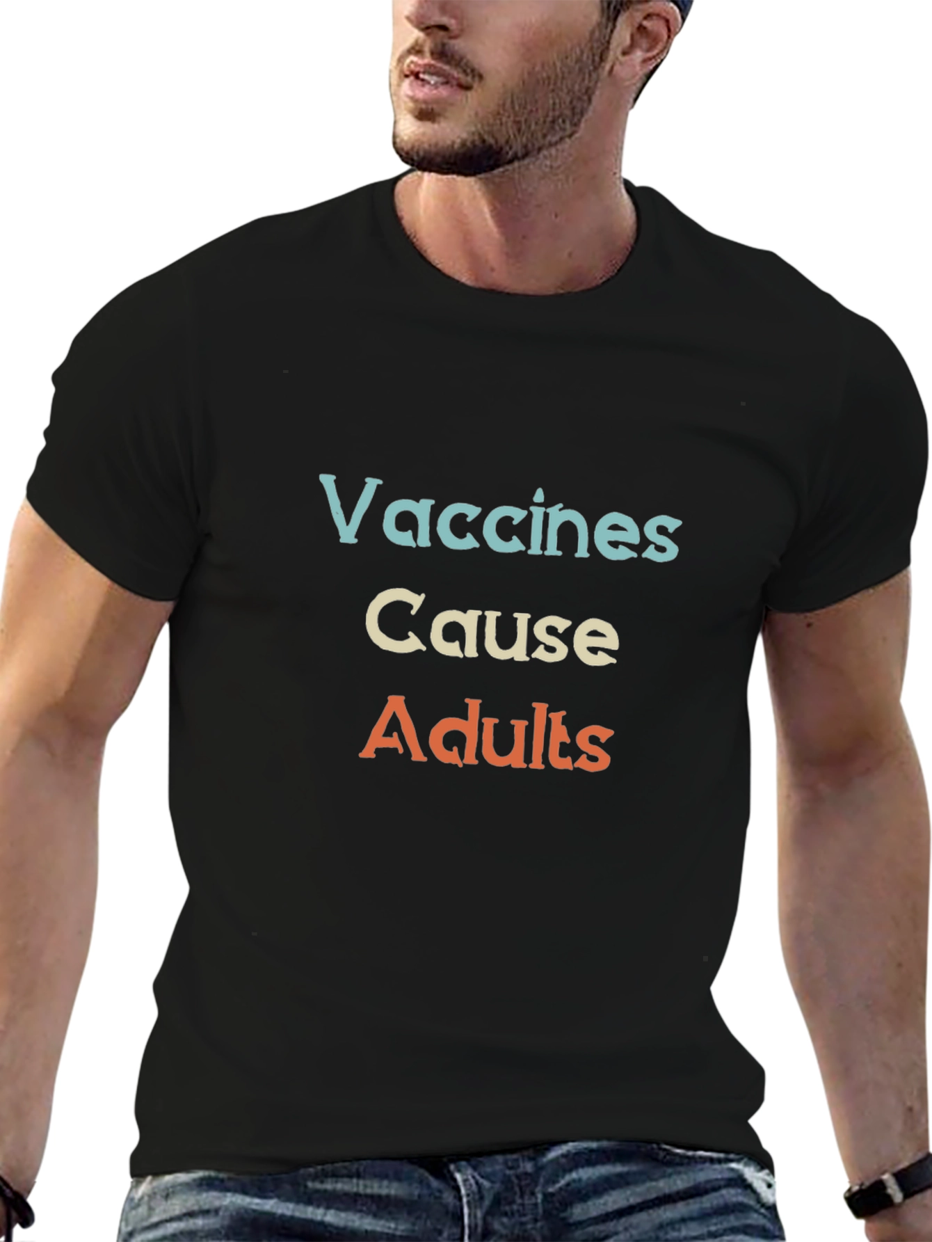 Vaccines Cause Adults T-Shirt - Black
