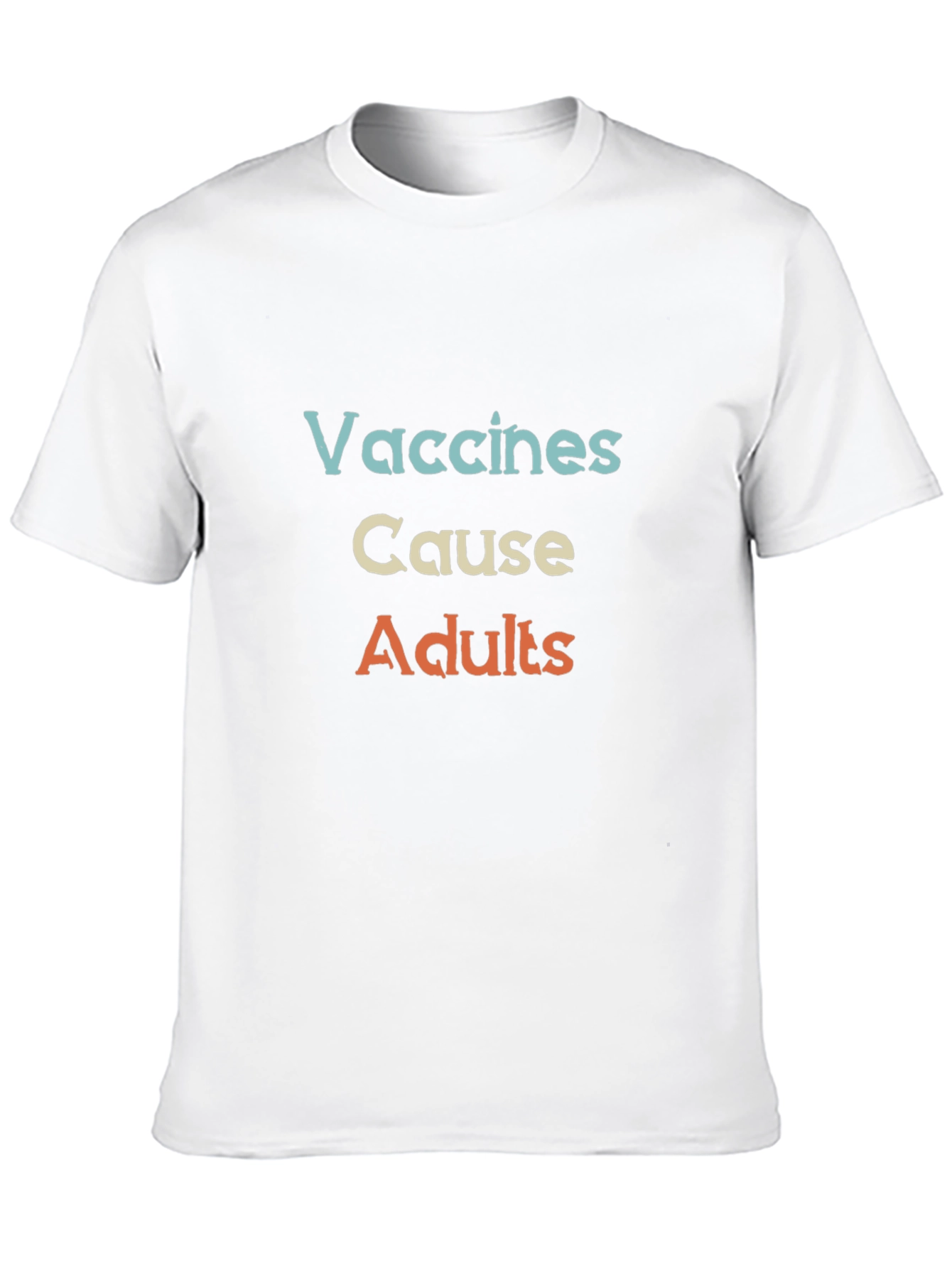 Vaccines Cause Adults T-Shirt - Black