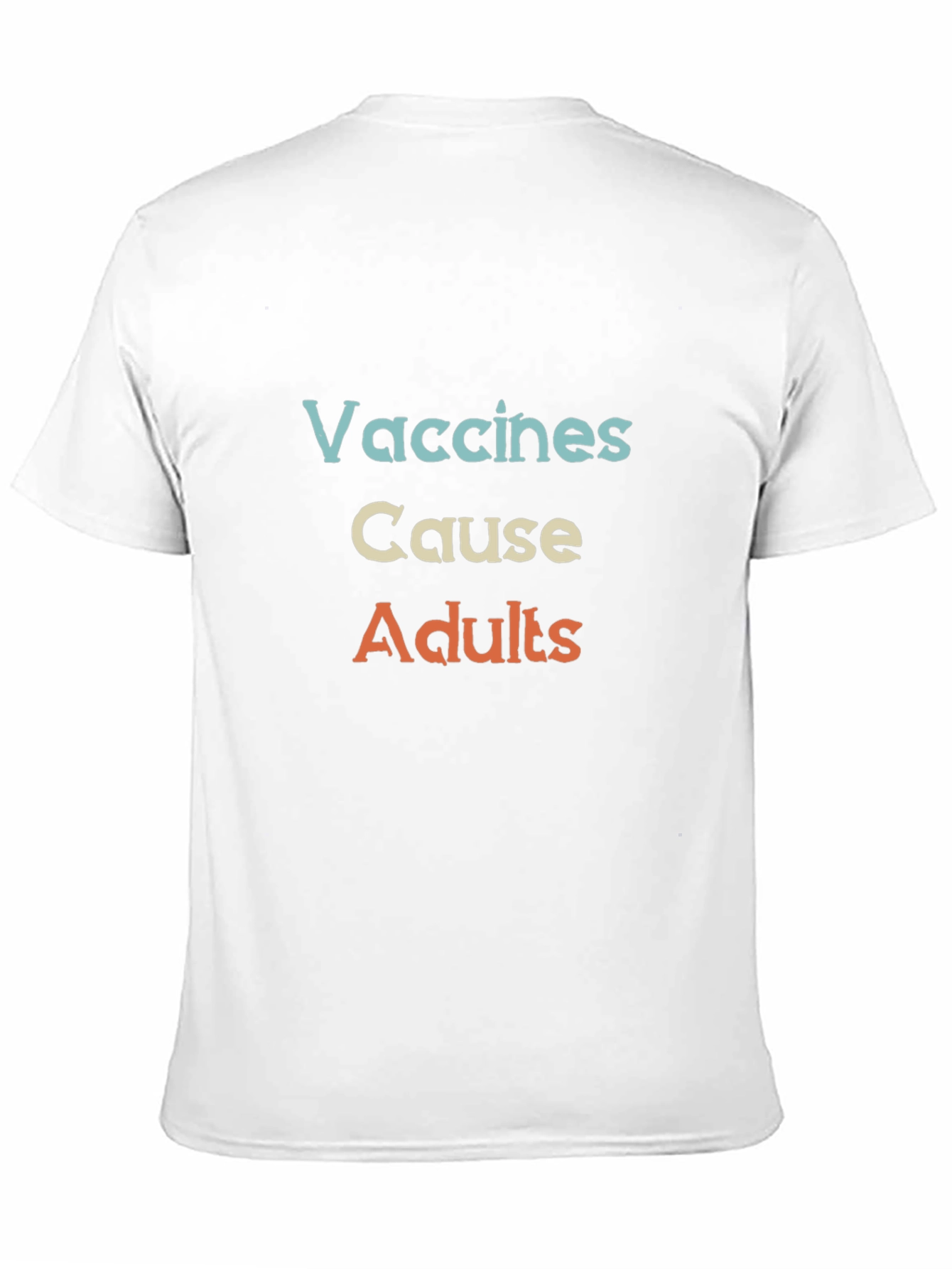 Vaccines Cause Adults T-Shirt - Black