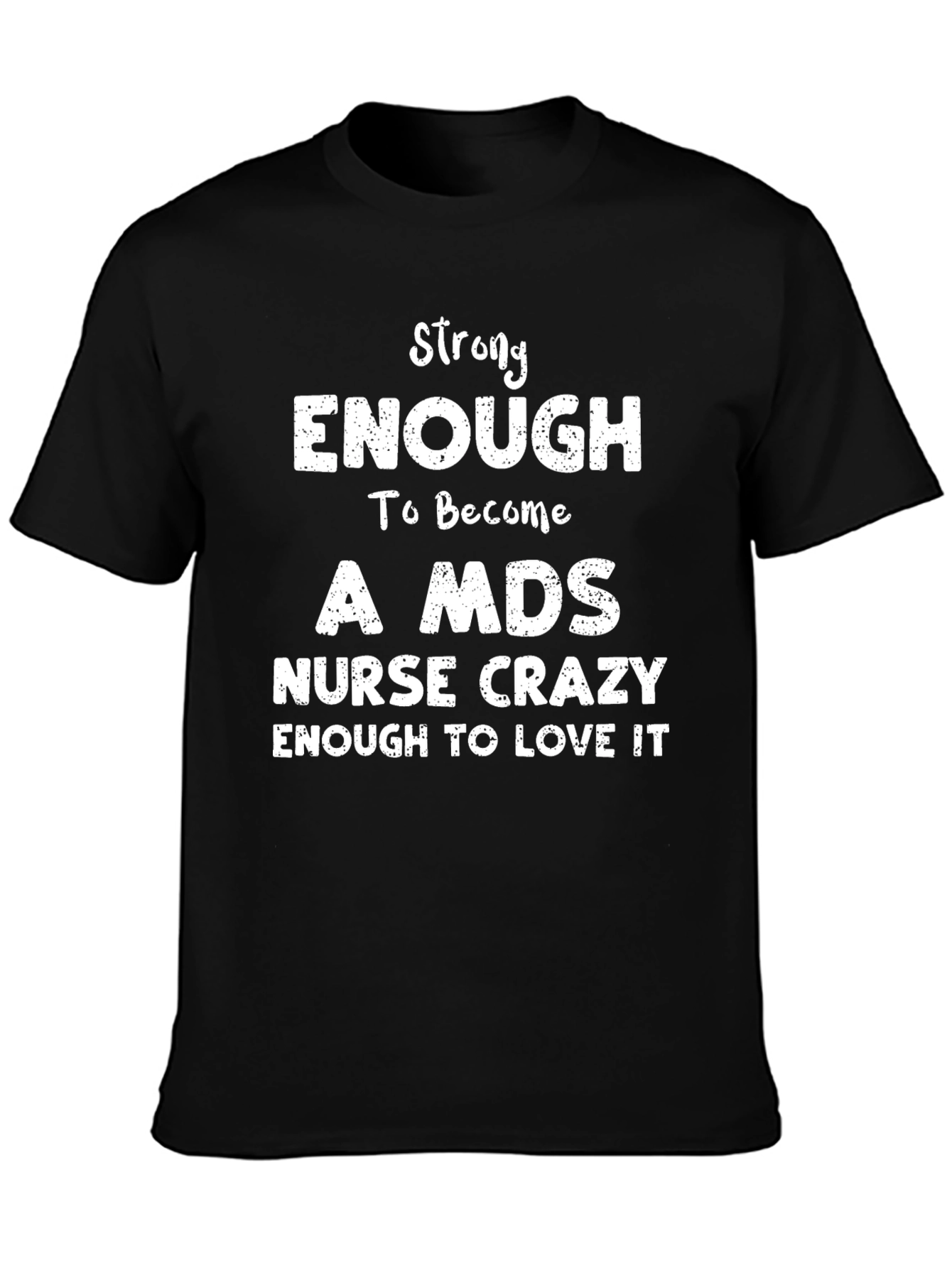 Strong Enough Nurse T-Shirt