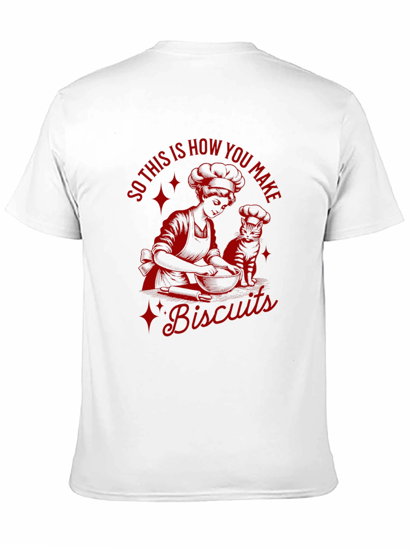 So This Is How You Make Biscuits Graphic Tee