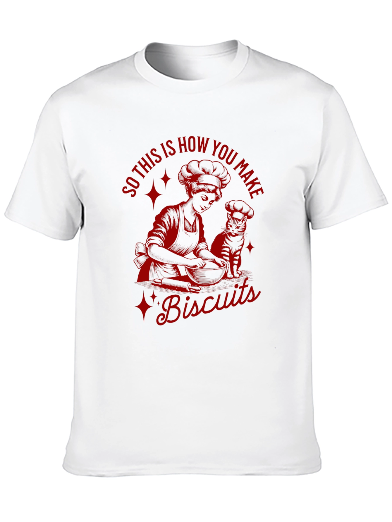 So This Is How You Make Biscuits Graphic Tee
