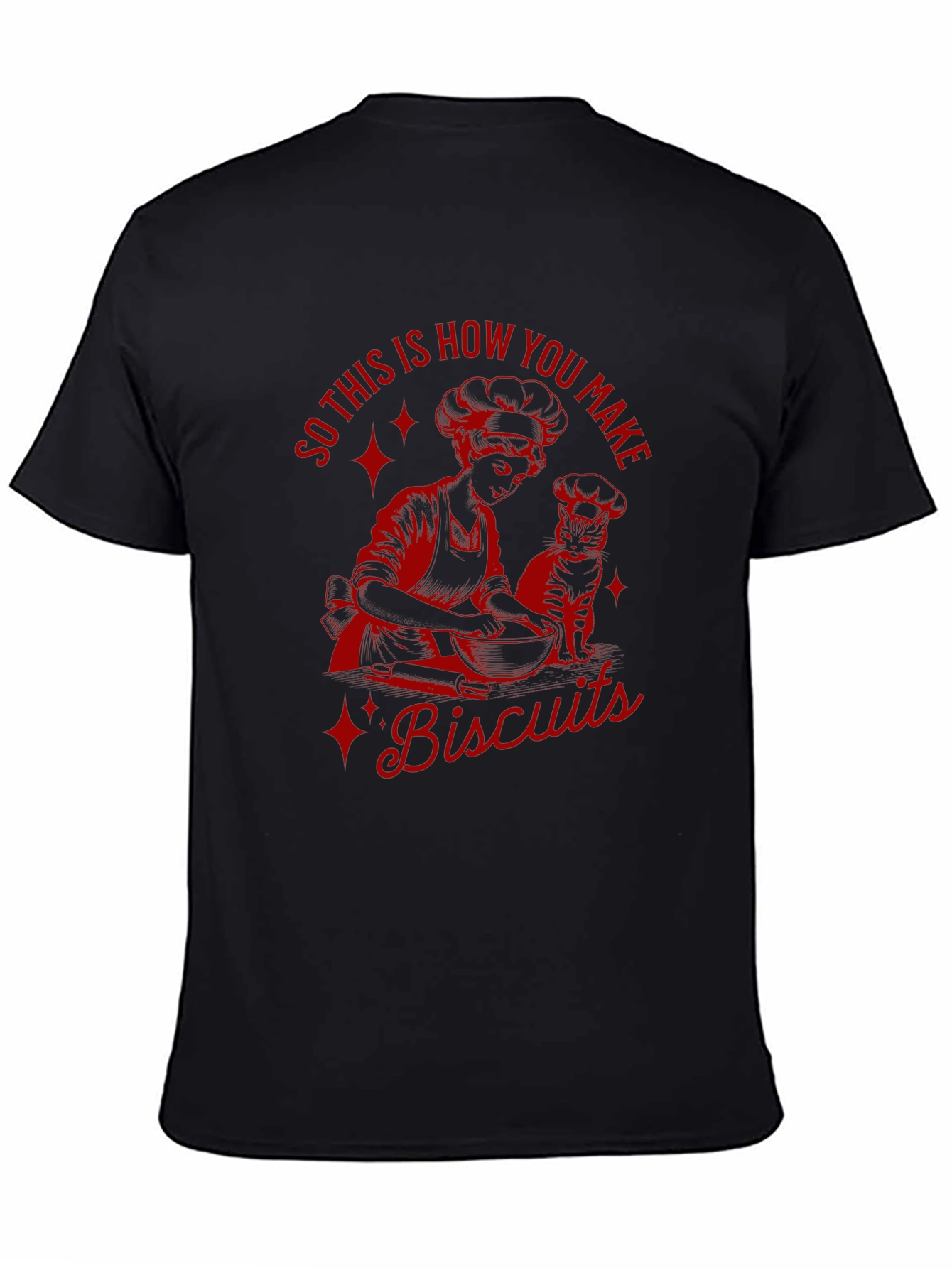 So This Is How You Make Biscuits Graphic Tee