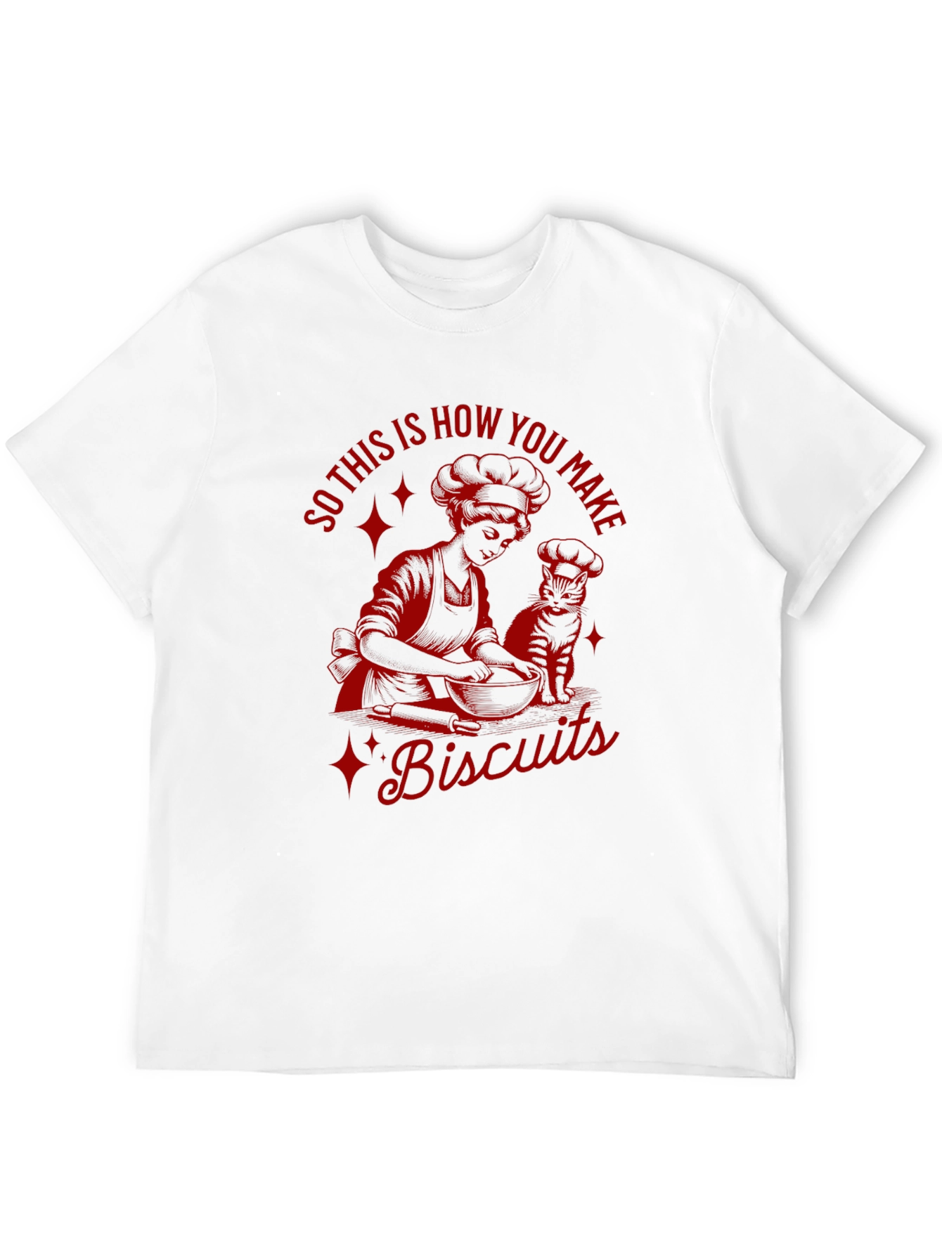 So This Is How You Make Biscuits Graphic Tee