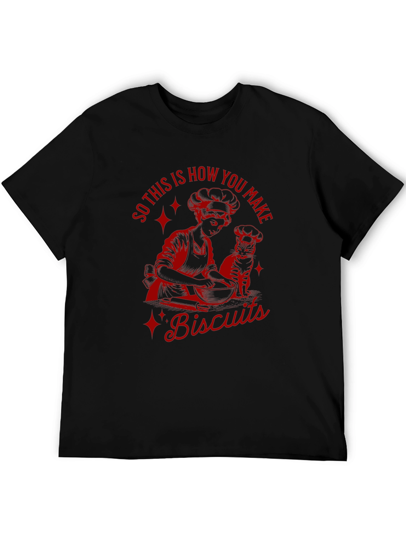 So This Is How You Make Biscuits Graphic Tee