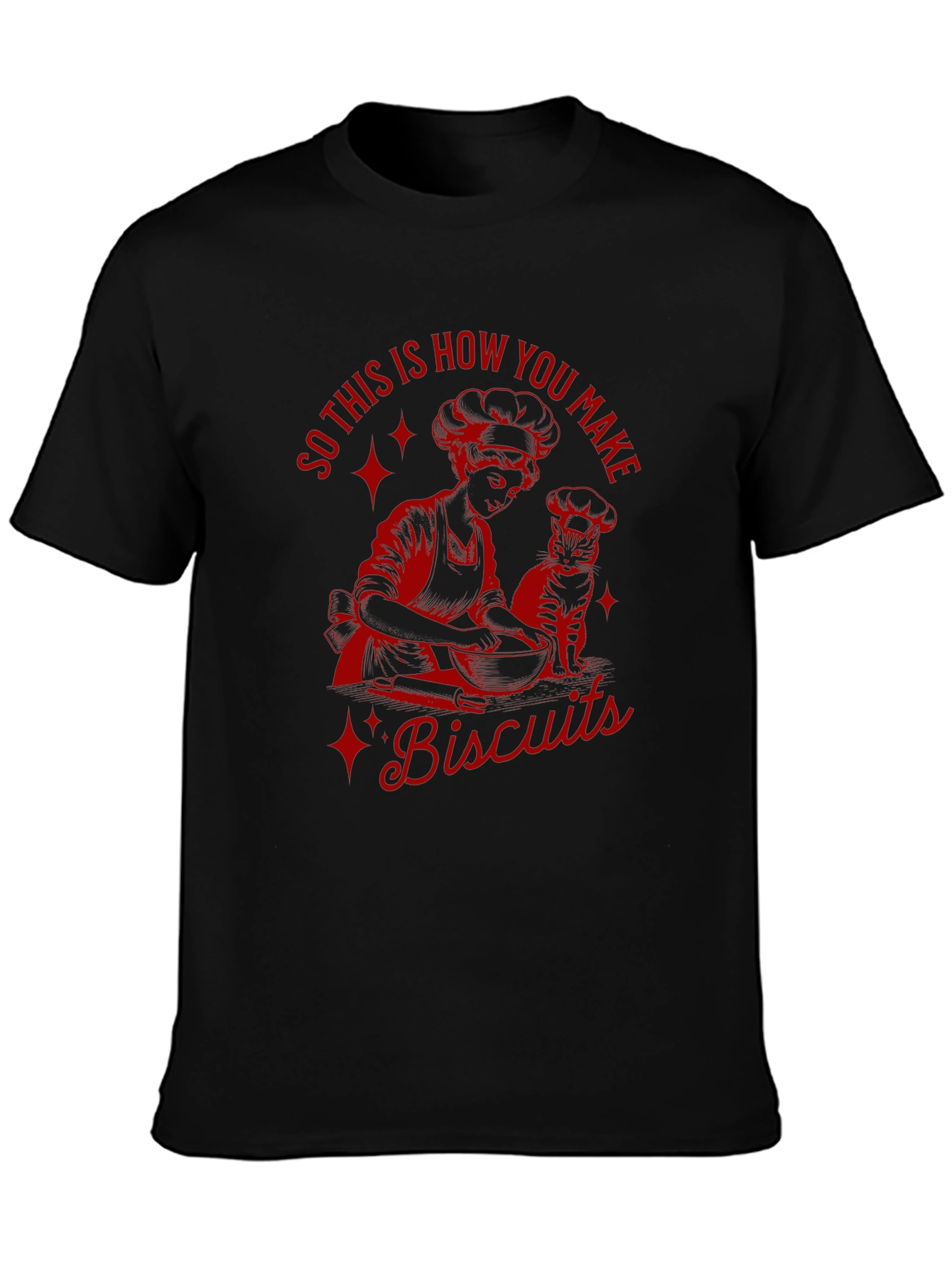 So This Is How You Make Biscuits Graphic Tee