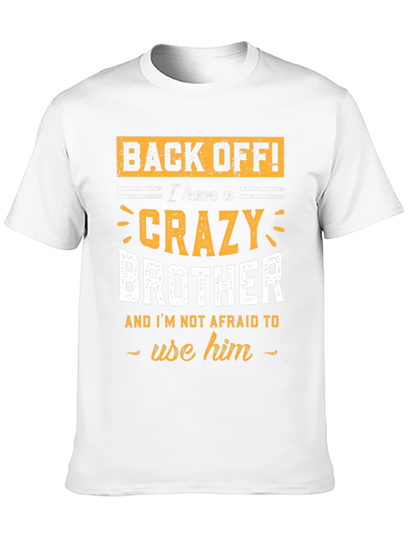 Back Off Crazy Brother Graphic Tee