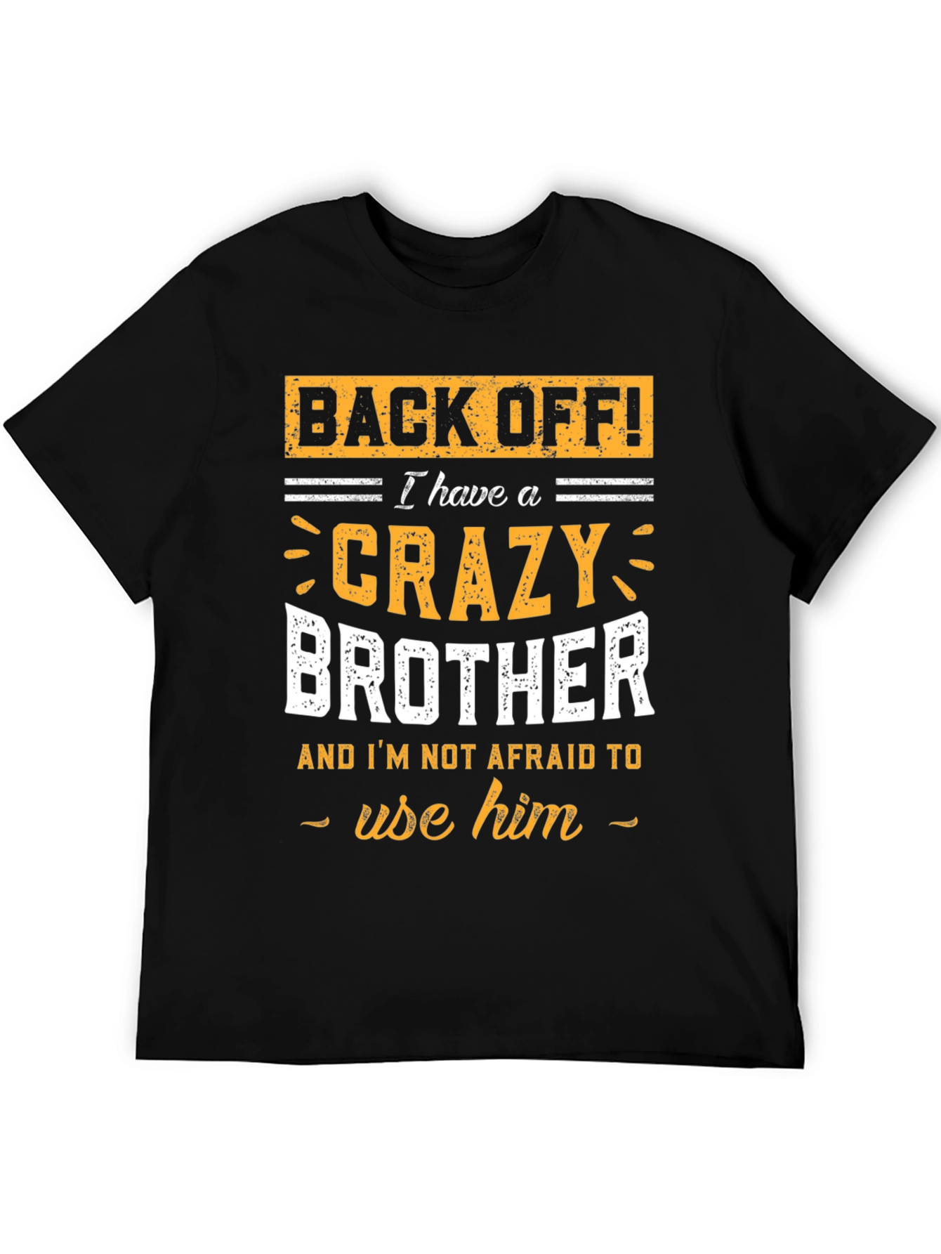 Back Off Crazy Brother Graphic Tee