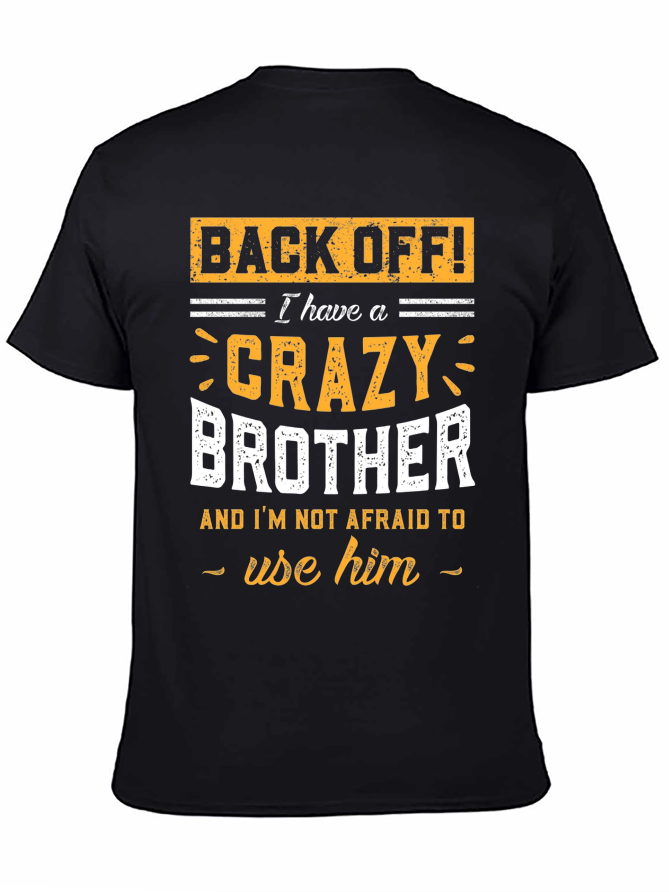 Back Off Crazy Brother Graphic Tee