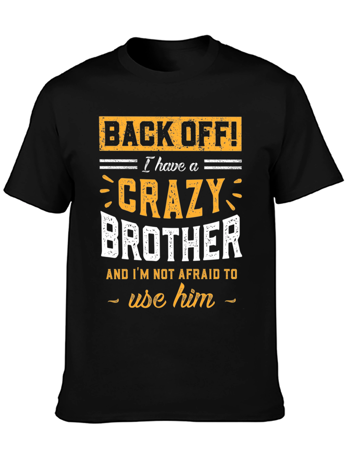 Back Off Crazy Brother Graphic Tee