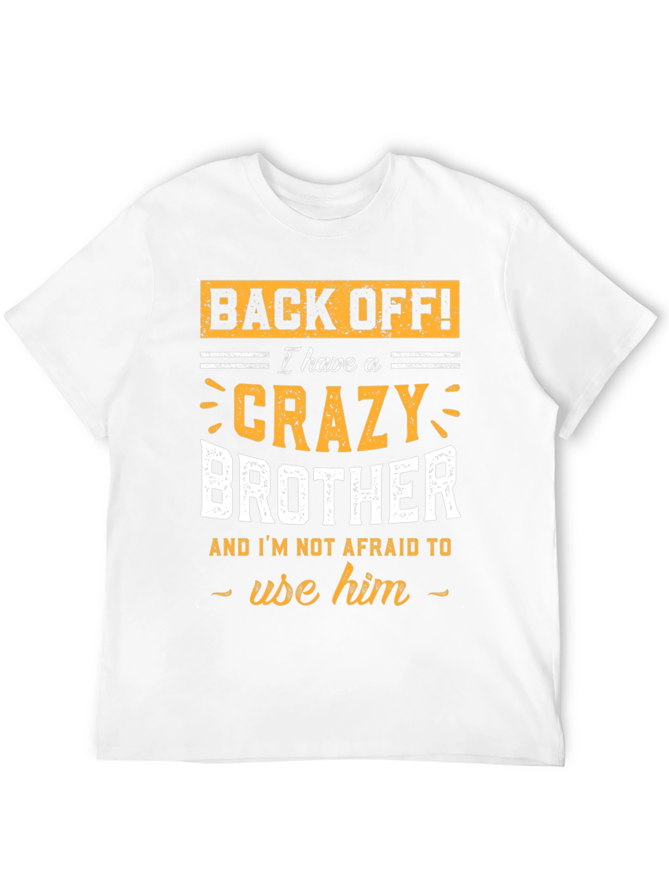 Back Off Crazy Brother Graphic Tee