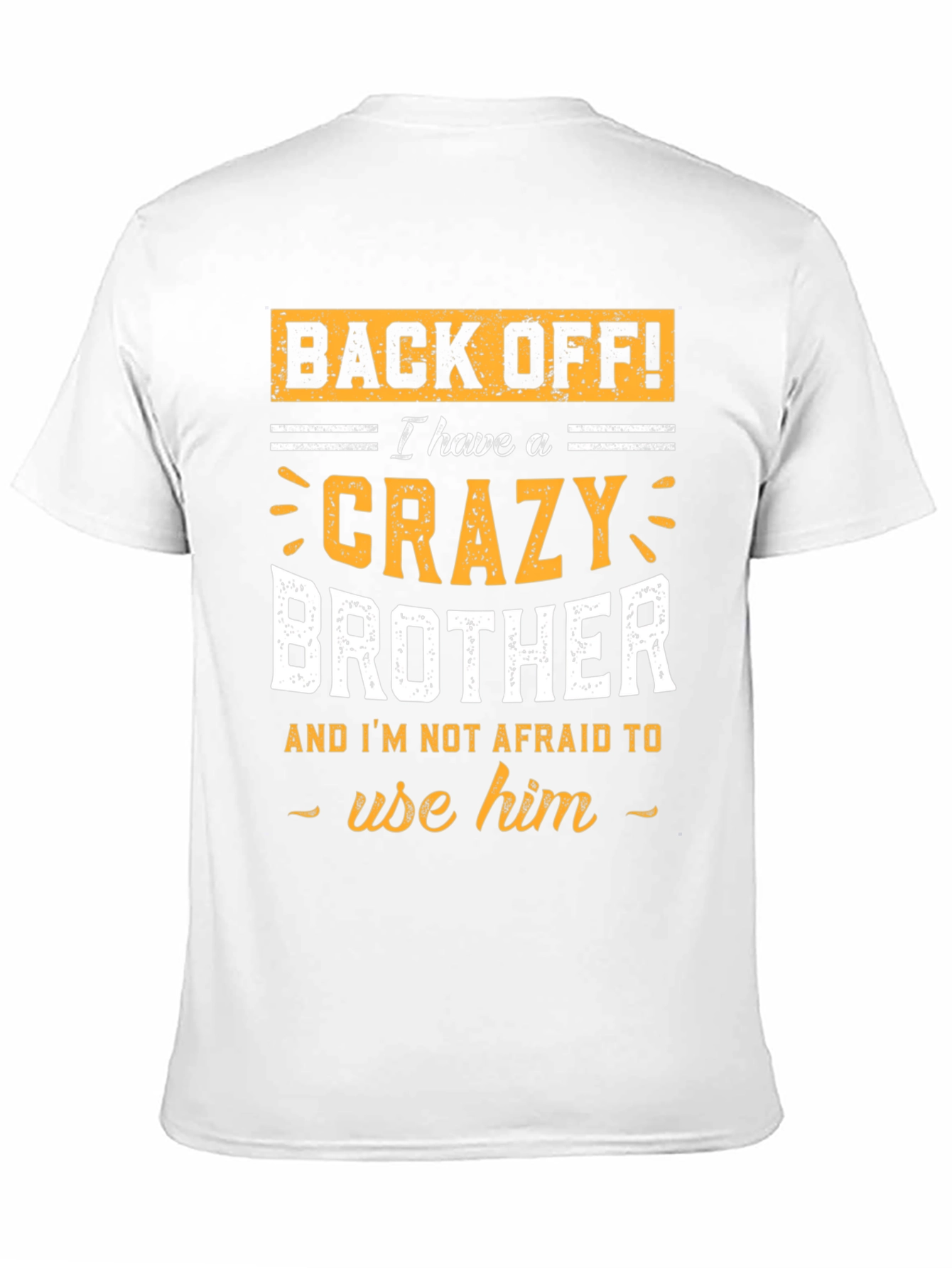 Back Off Crazy Brother Graphic Tee