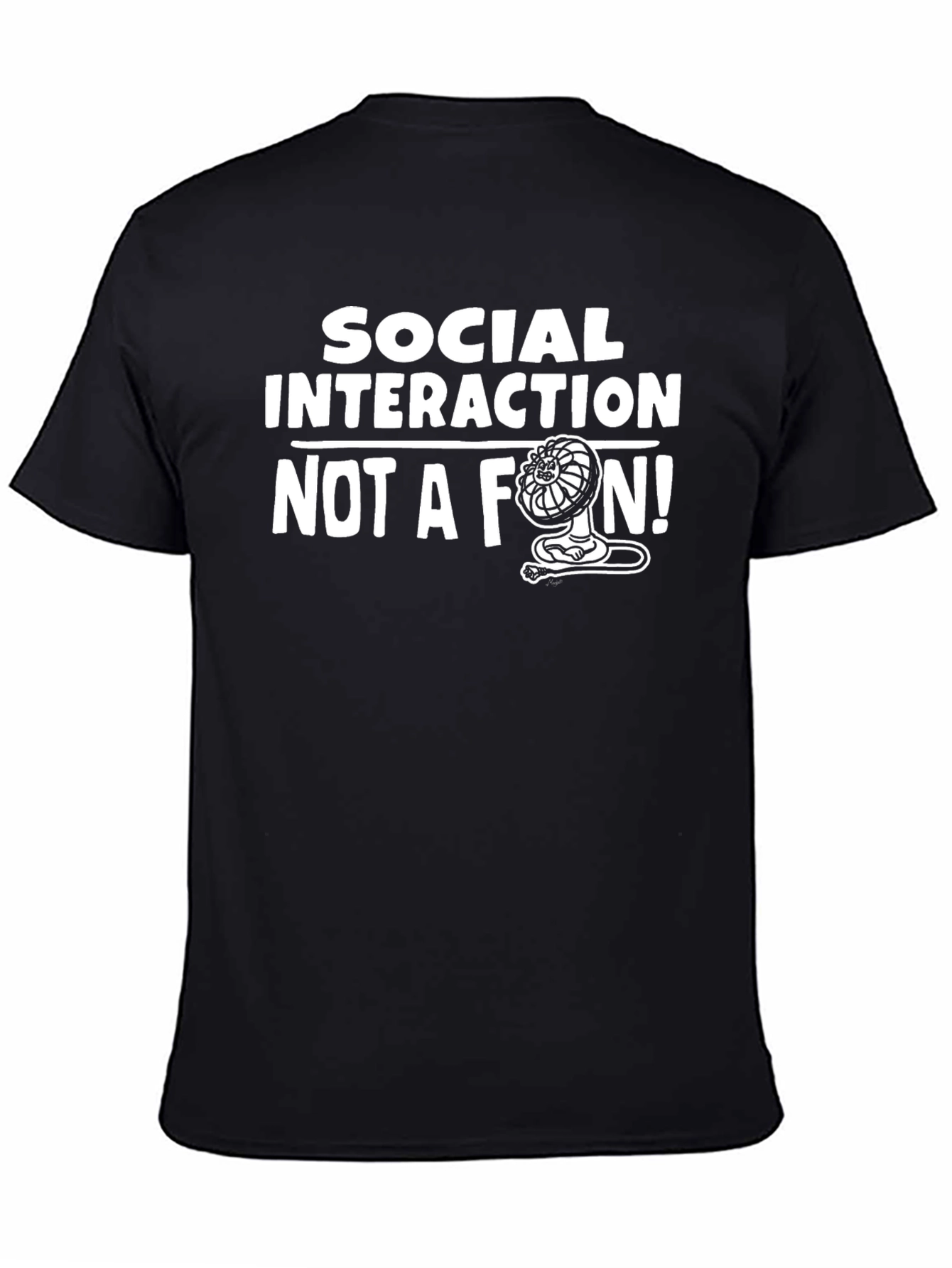 Social Interaction Not a Fan T-Shirt