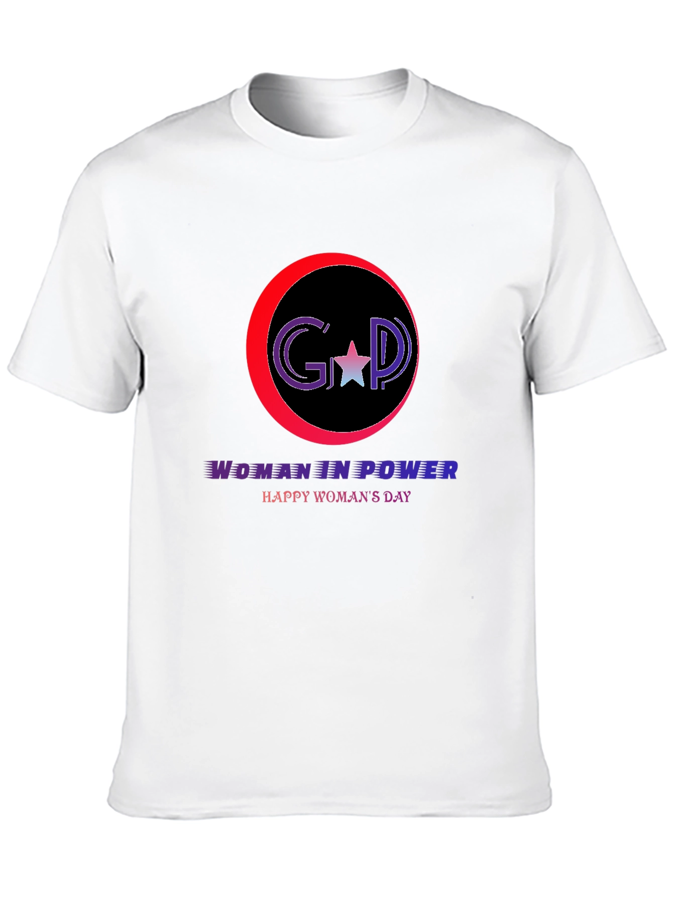 Woman in Power T-Shirt: Happy Womans Day