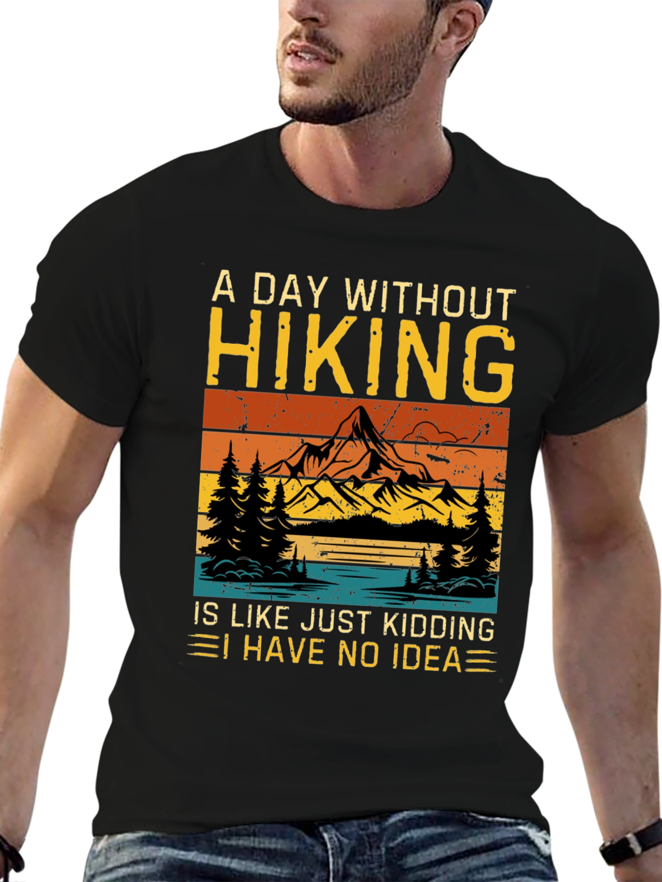 Hiking Humor Tee - A Day Without Hiking