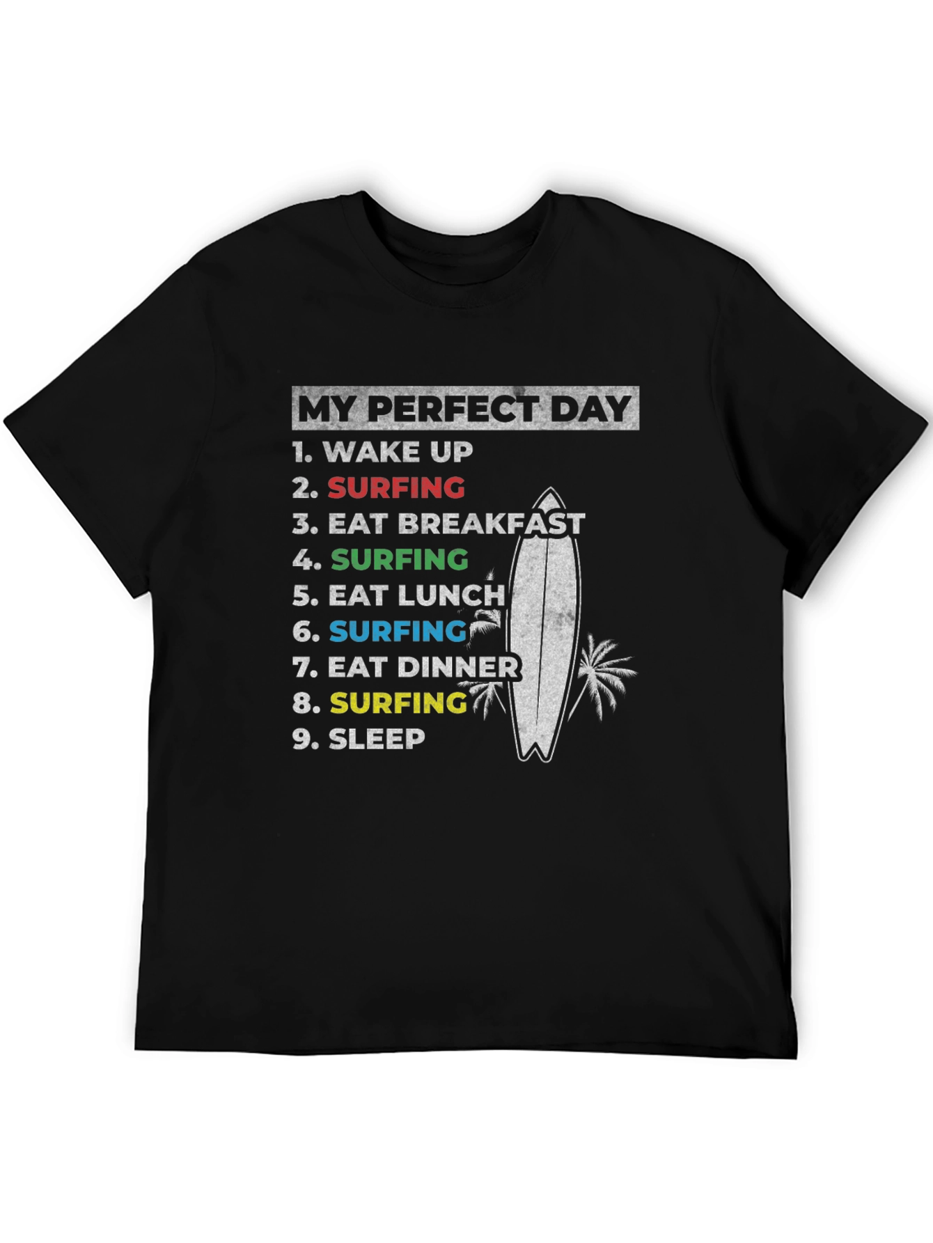 My Perfect Day Surfing Graphic T-Shirt