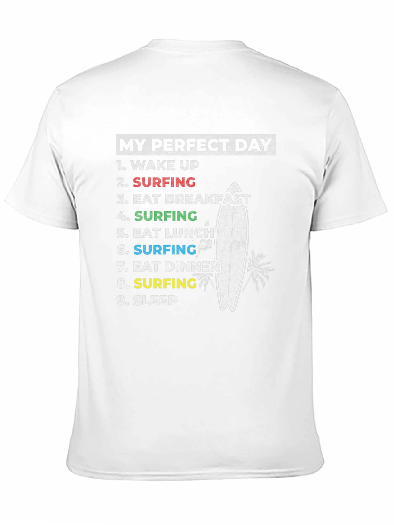 My Perfect Day Surfing Graphic T-Shirt