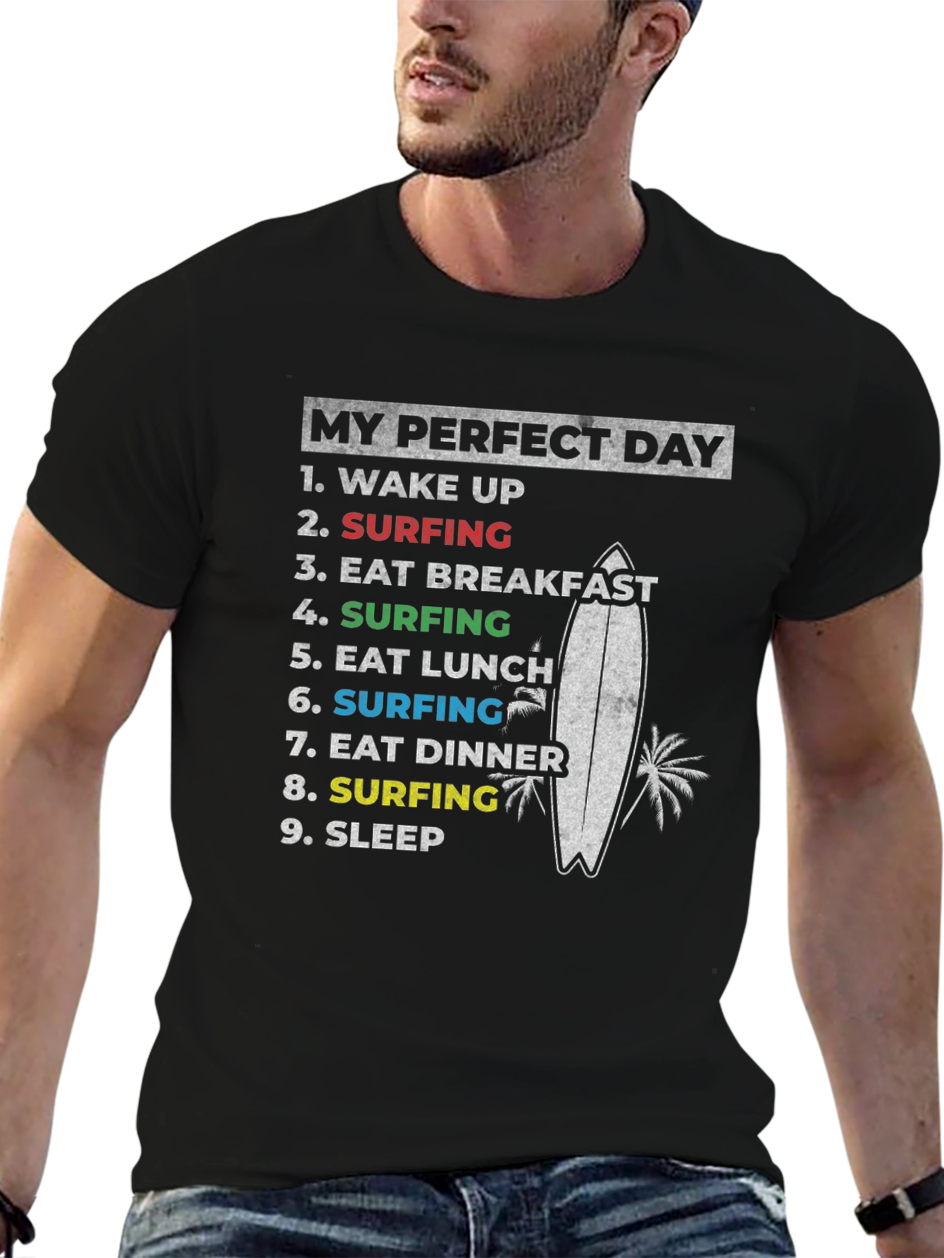 My Perfect Day Surfing Graphic T-Shirt