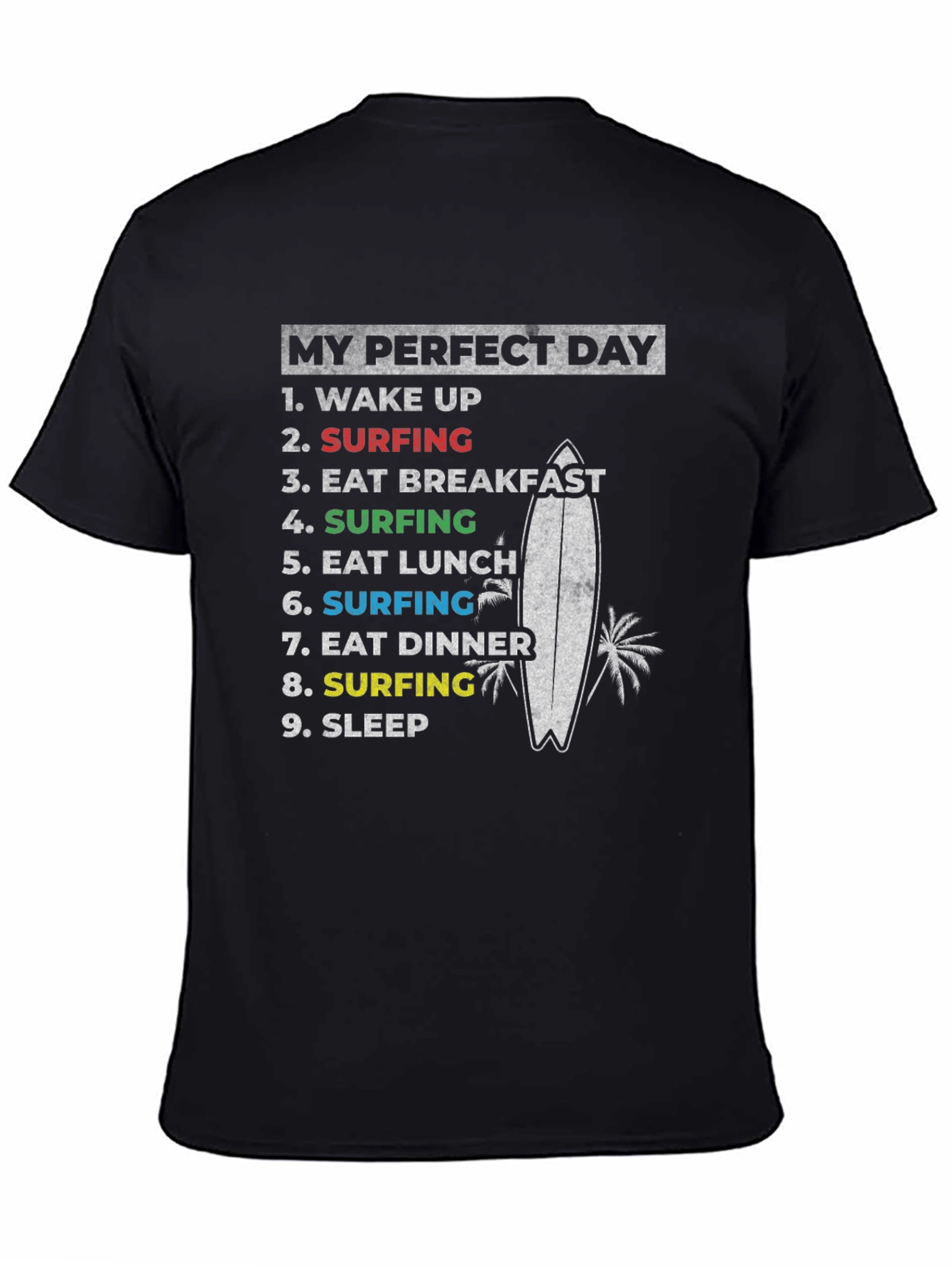 My Perfect Day Surfing Graphic T-Shirt