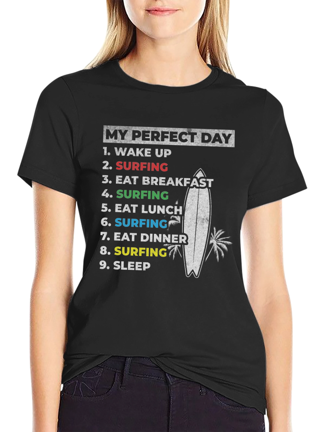 My Perfect Day Surfing Graphic T-Shirt