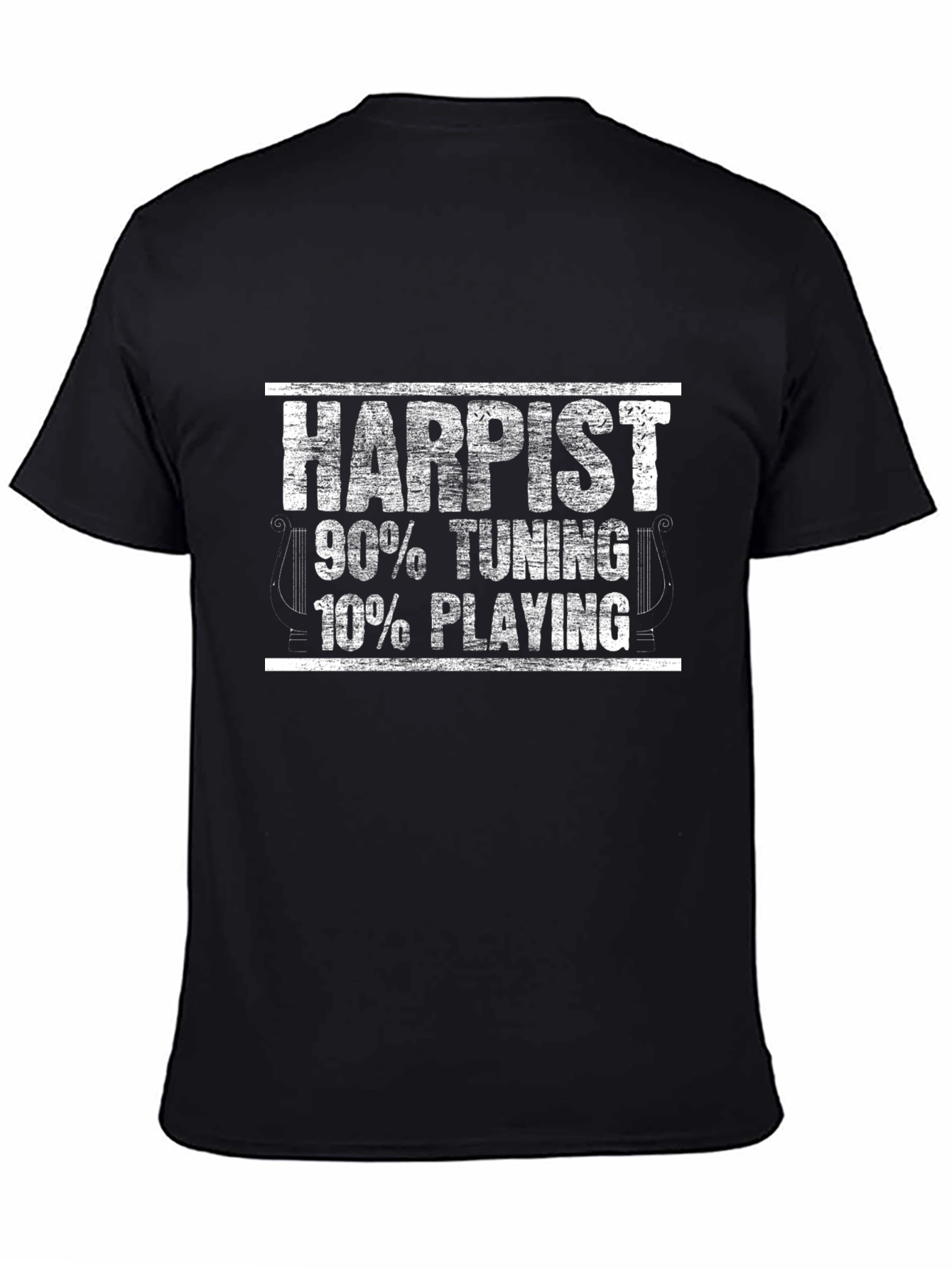 Harpist Funny Music T-Shirt - 90% Tuning 10% Playing