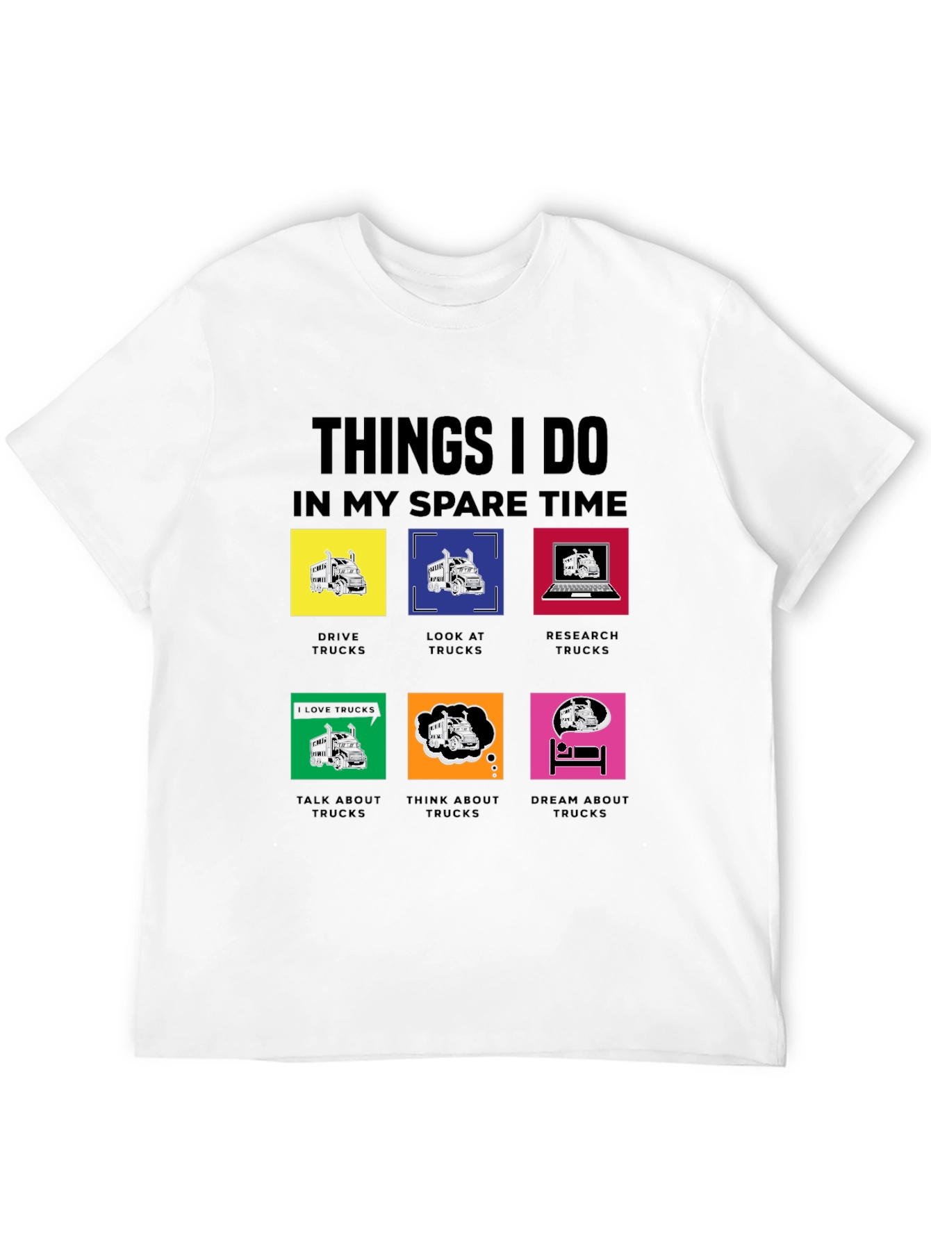 Trucking Hobby T-Shirt: Spare Time Activities