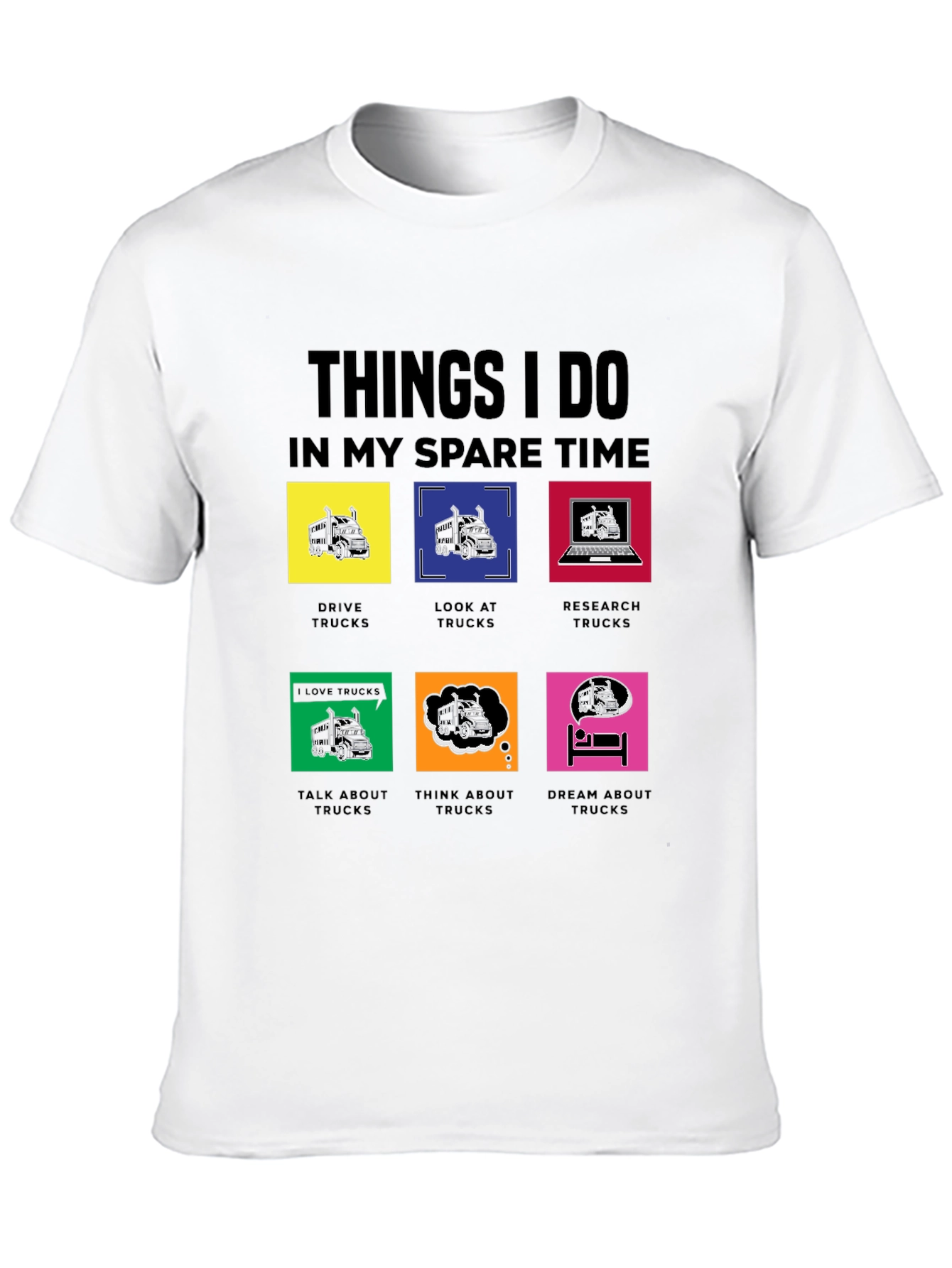 Trucking Hobby T-Shirt: Spare Time Activities