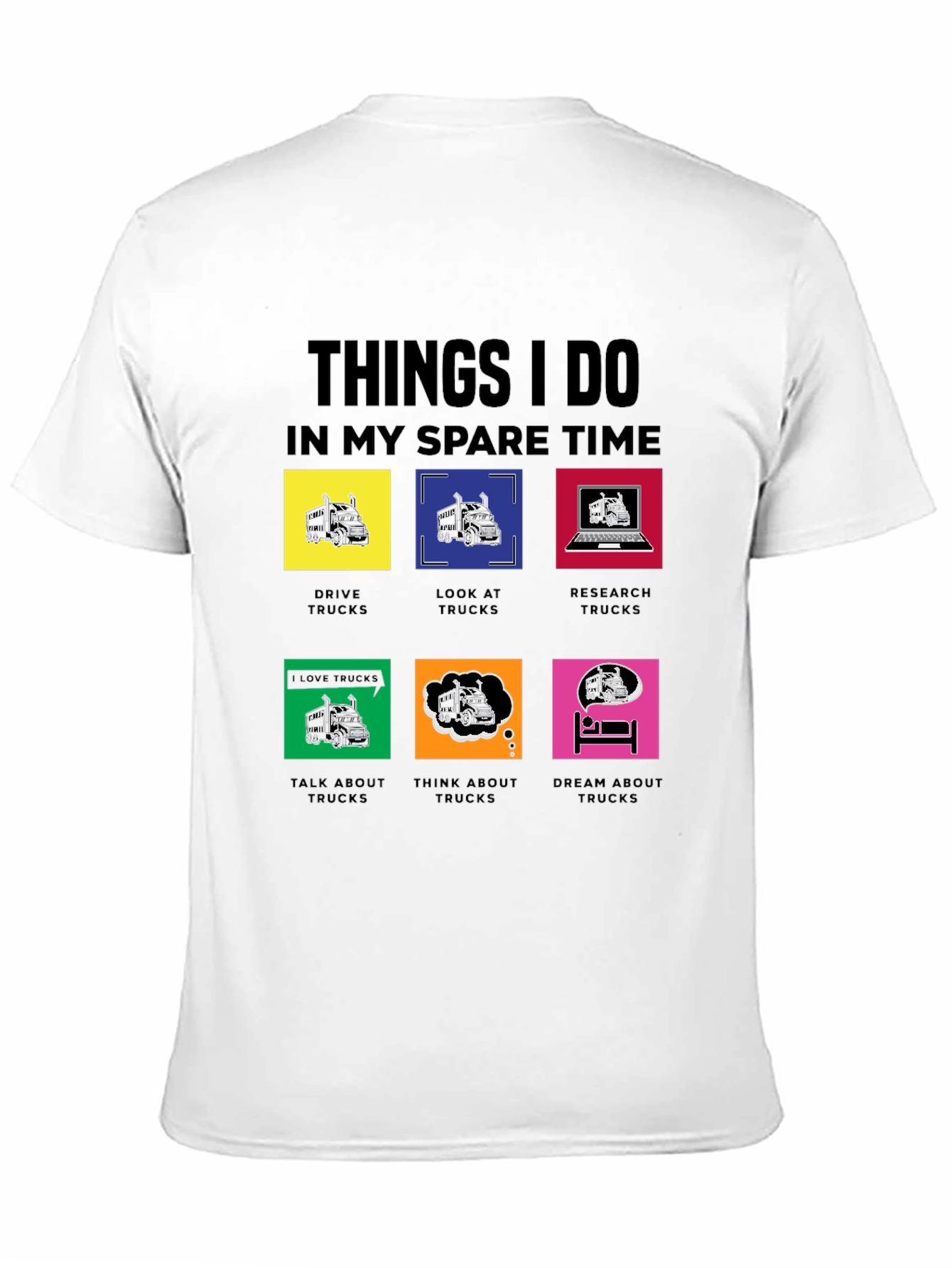 Trucking Hobby T-Shirt: Spare Time Activities