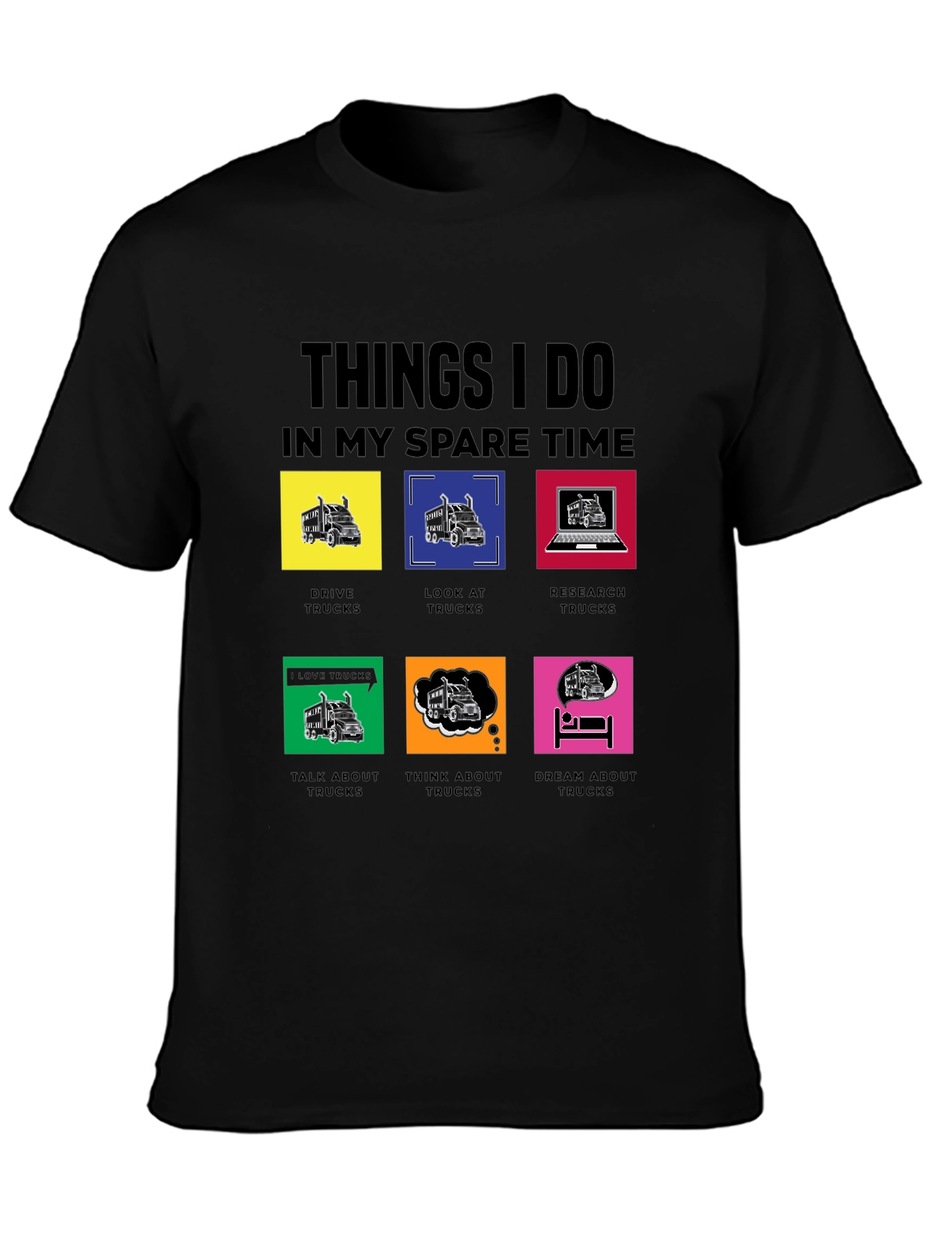 Trucking Hobby T-Shirt: Spare Time Activities