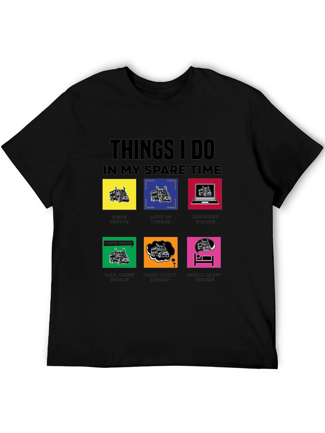 Trucking Hobby T-Shirt: Spare Time Activities
