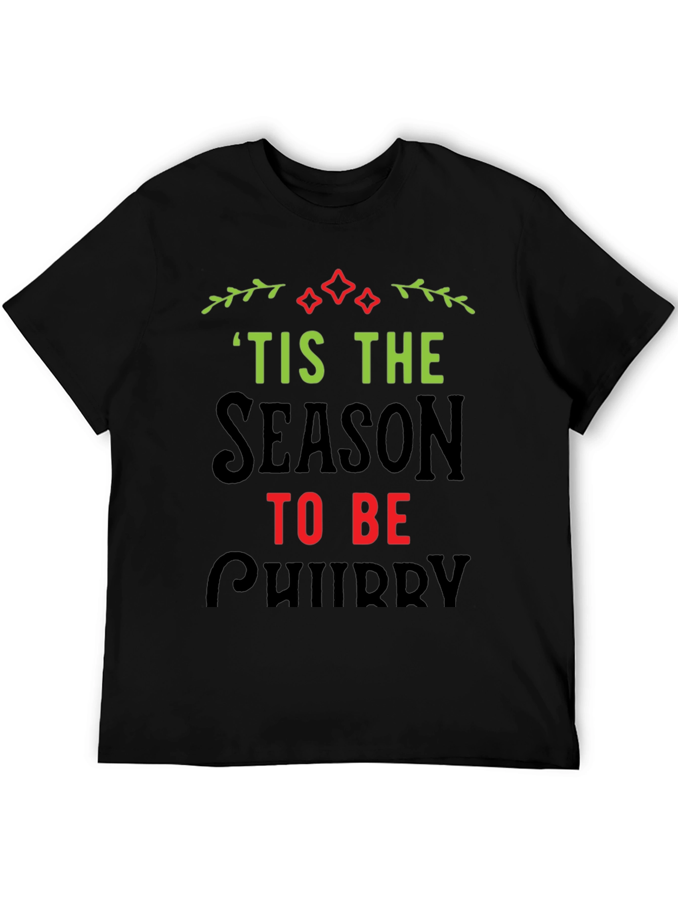 Tis the Season to be Chubby Christmas T-Shirt