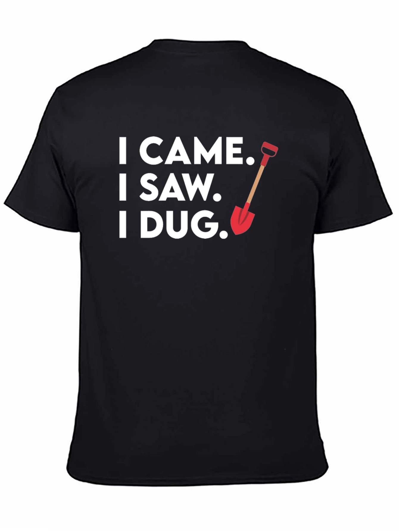 I Came I Saw I Dug Black Graphic T-Shirt