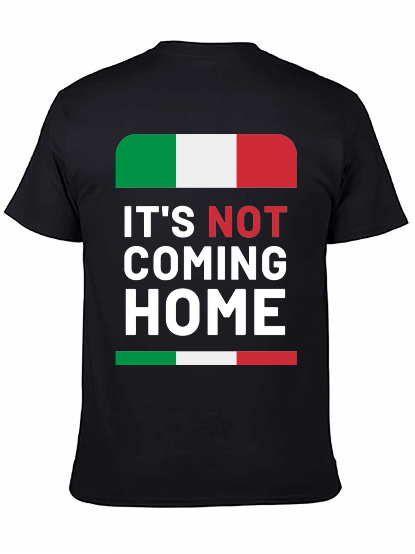 Its Not Coming Home Italy Flag Graphic Tee