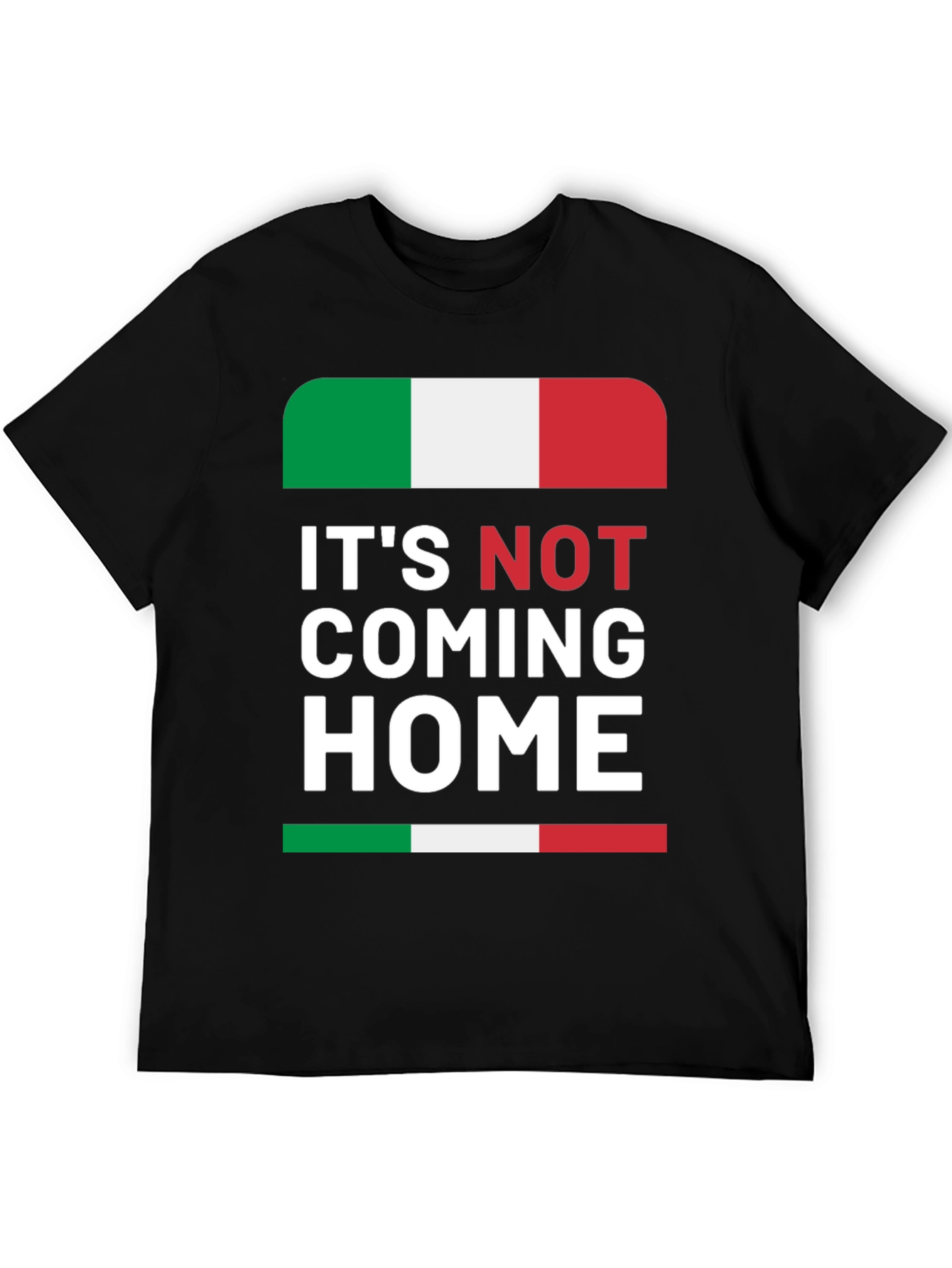 Its Not Coming Home Italy Flag Graphic Tee