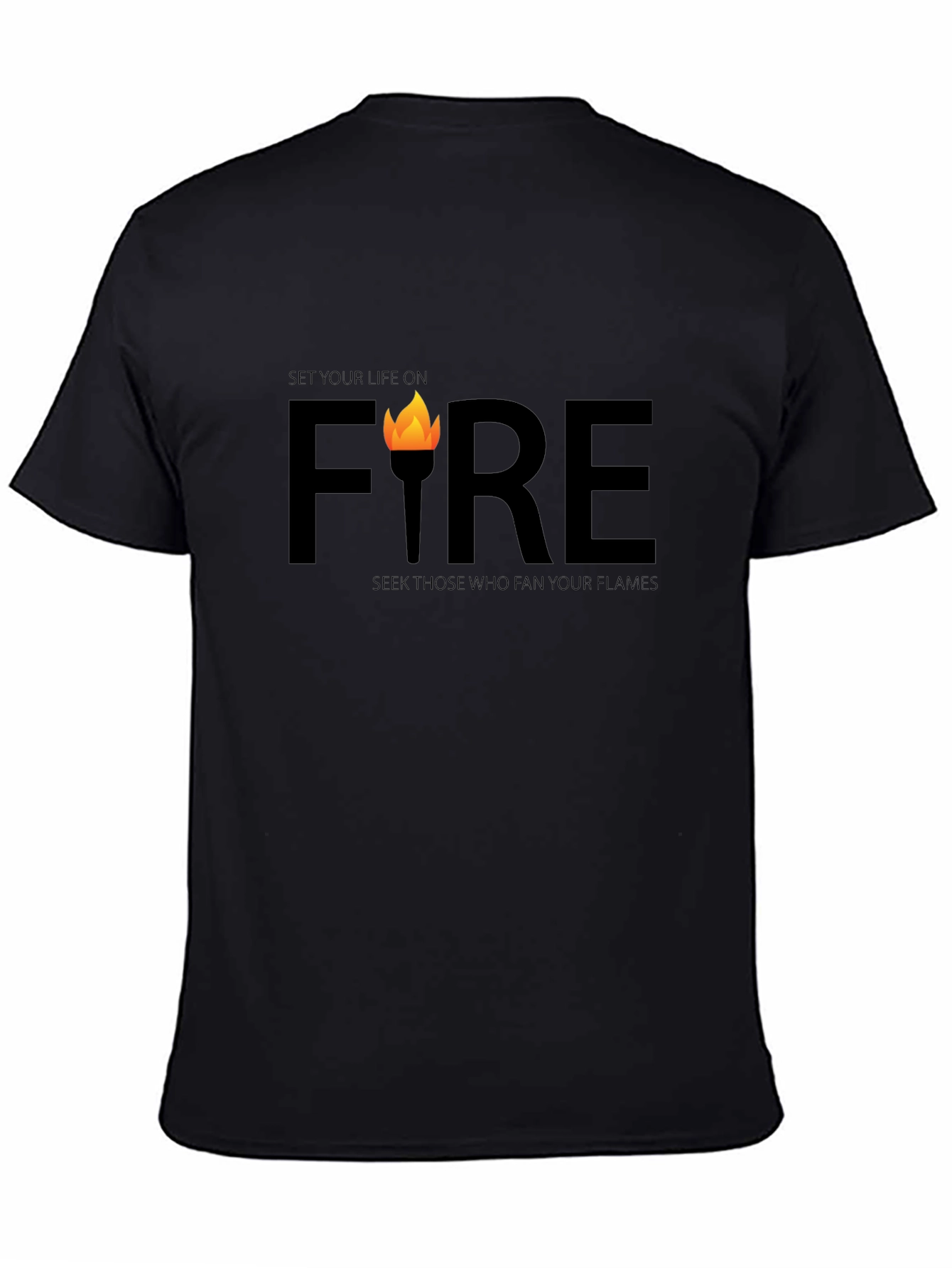 Set Your Life on Fire T-Shirt