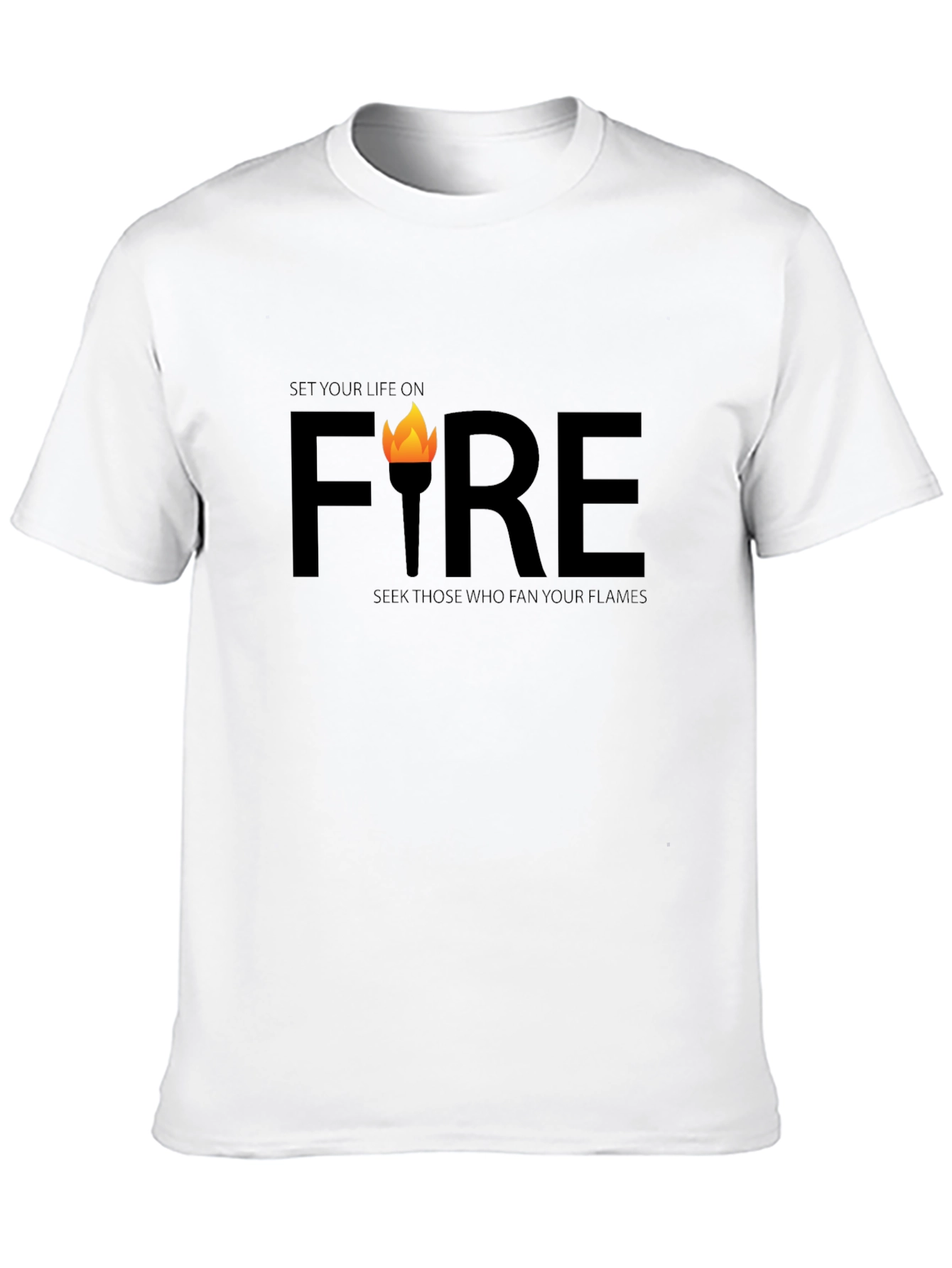 Set Your Life on Fire T-Shirt