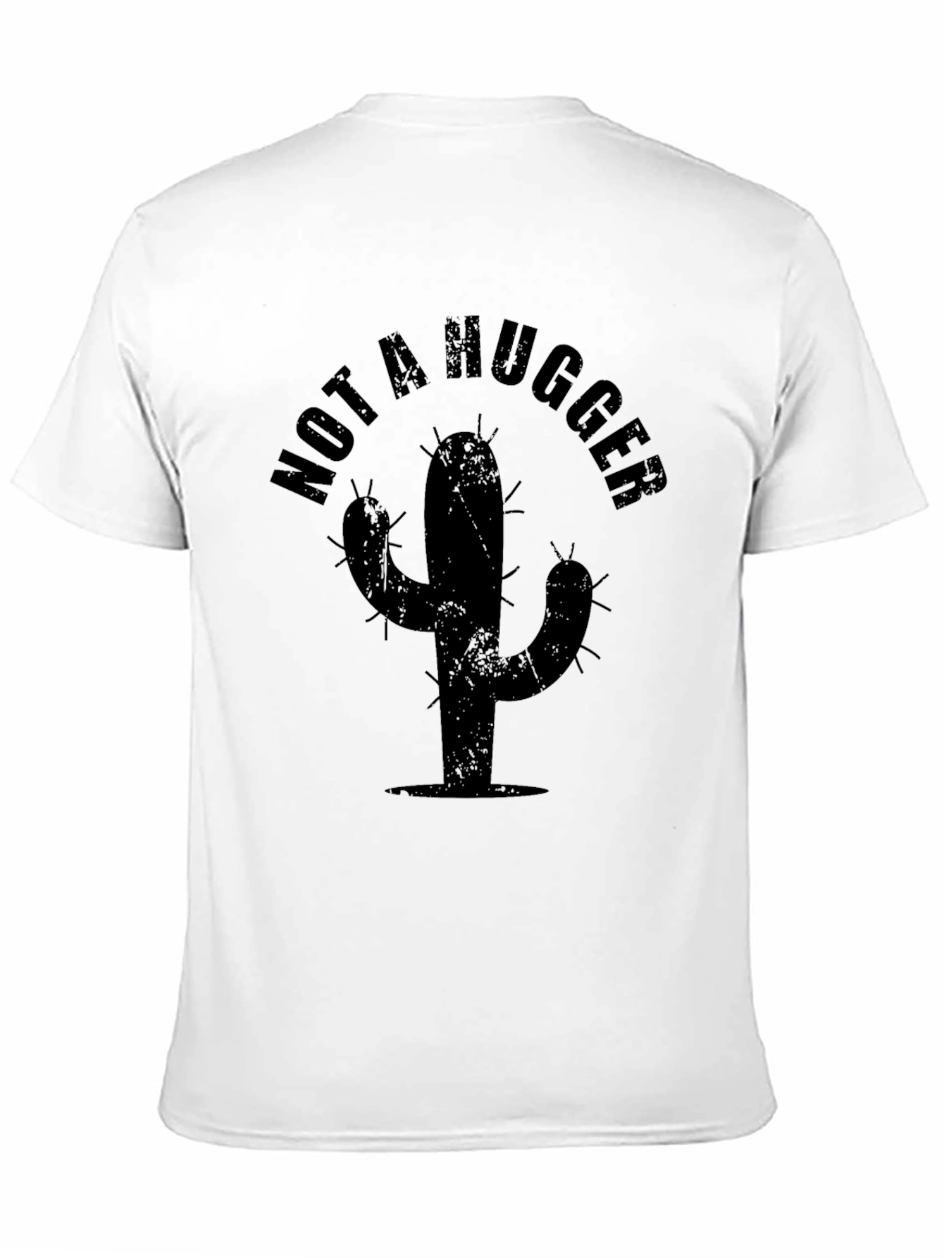 Not A Hugger T-Shirt - Cactus Graphic Tee