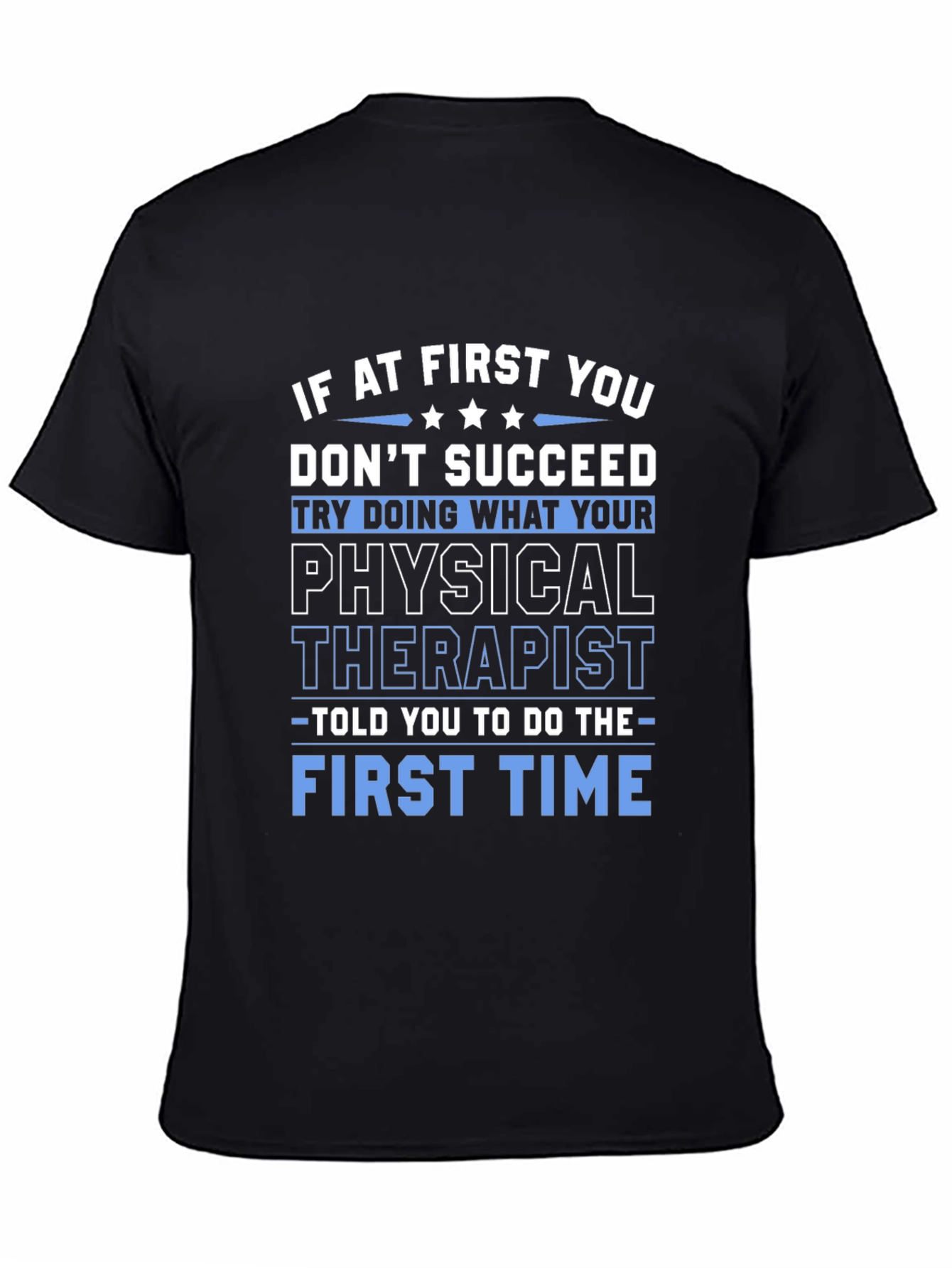 Funny Physical Therapist T-Shirt - First Time