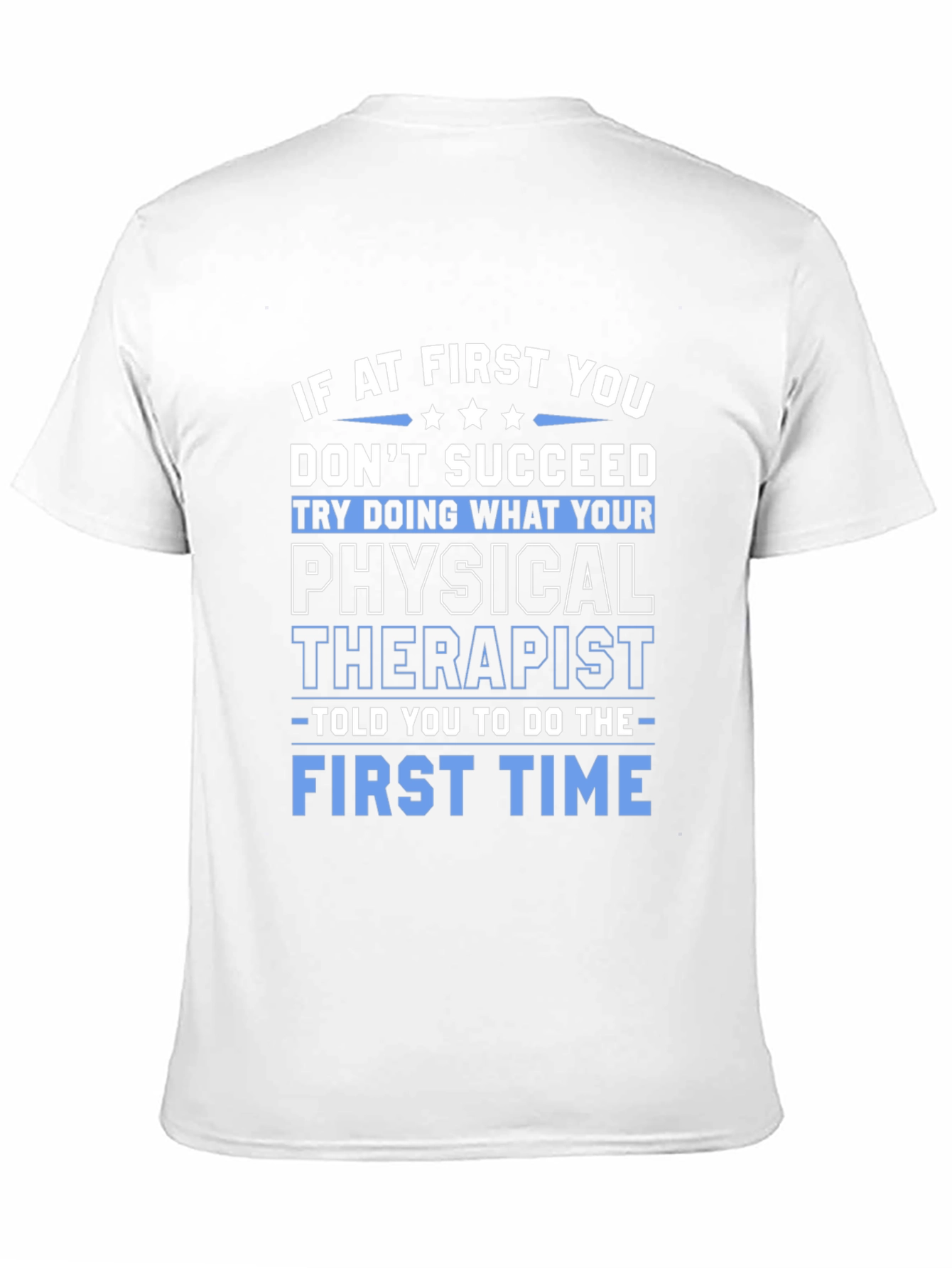 Funny Physical Therapist T-Shirt - First Time