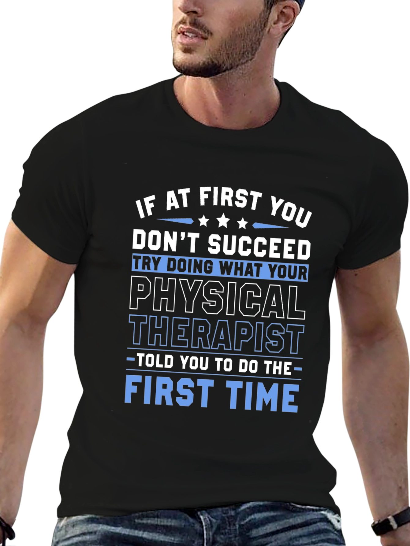 Funny Physical Therapist T-Shirt - First Time