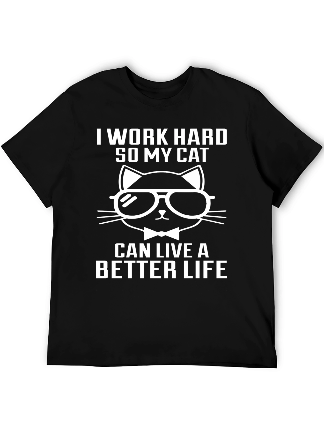 I Work Hard For My Cat T-Shirt