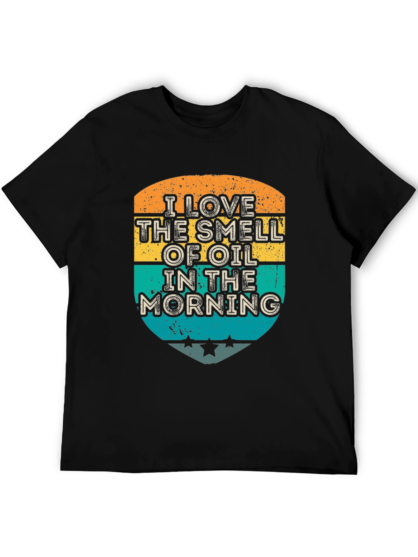 I Love The Smell of Oil T-Shirt