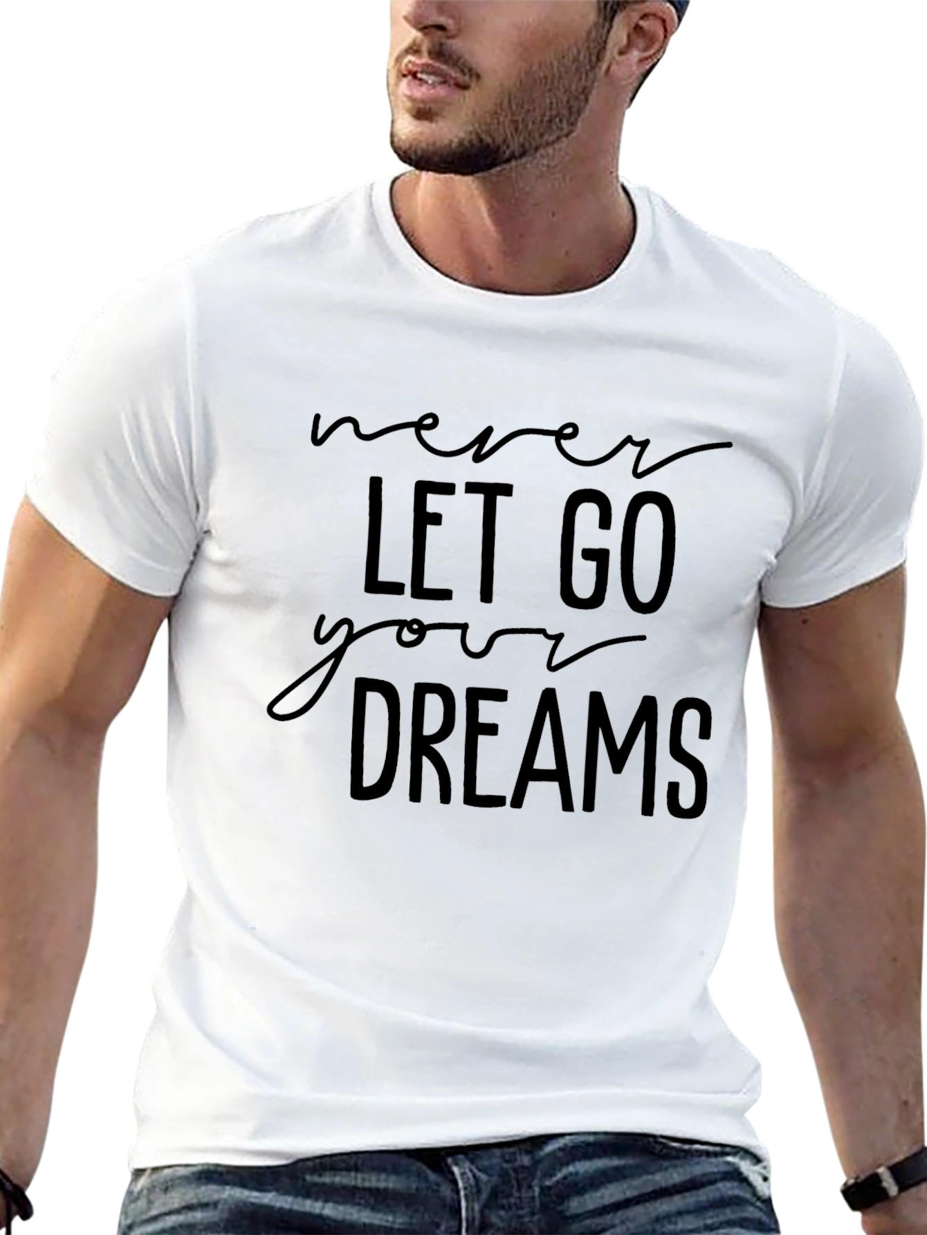 Never Let Go Your Dreams T-Shirt