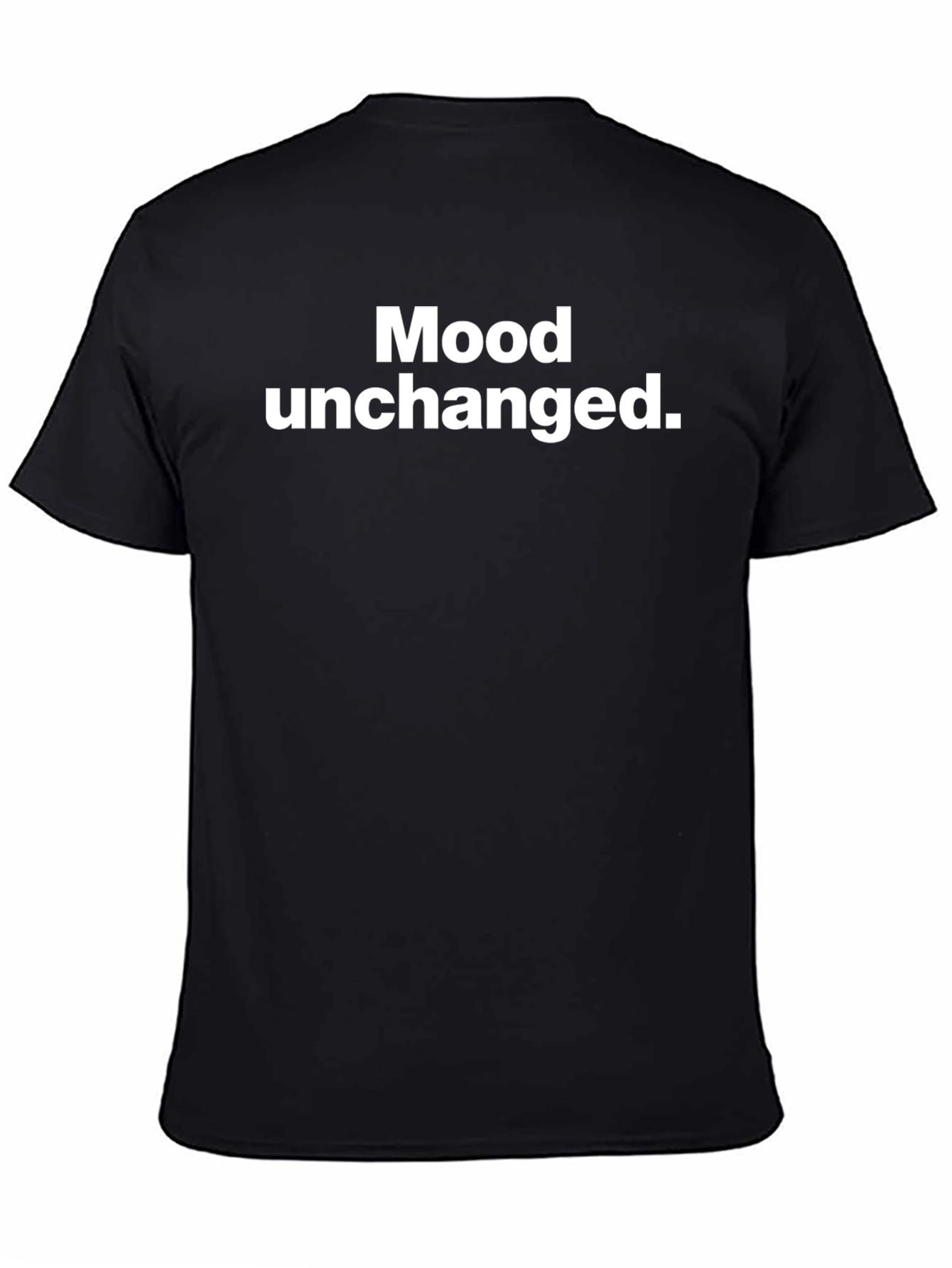 Mood Unchanged T-Shirt - Classic Black Tee