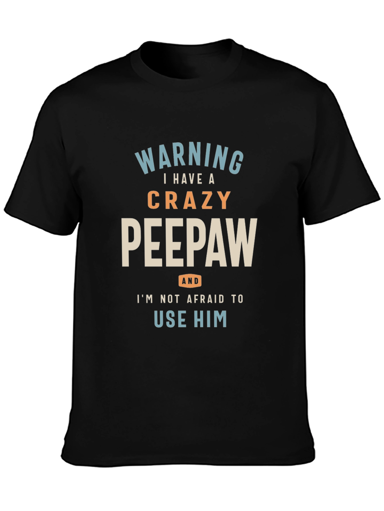 Crazy Peepaw Graphic Tee - Perfect Grandfather Gift