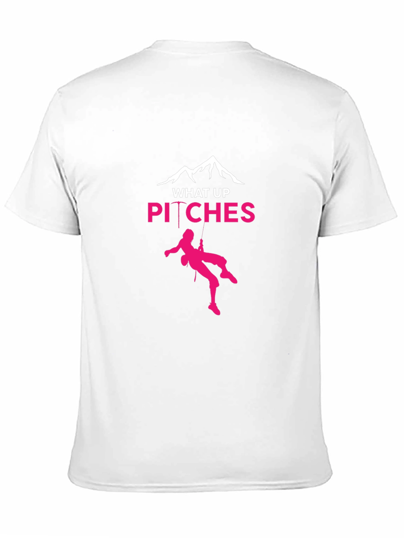 What Up Pitches Climbing T-Shirt