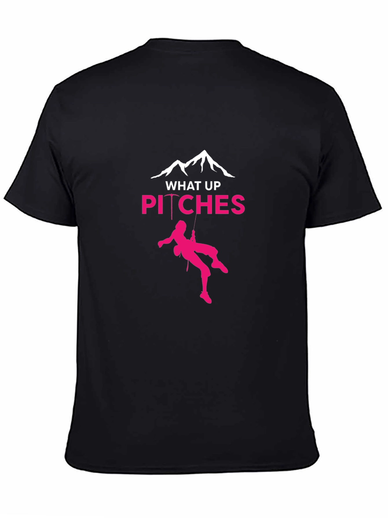 What Up Pitches Climbing T-Shirt